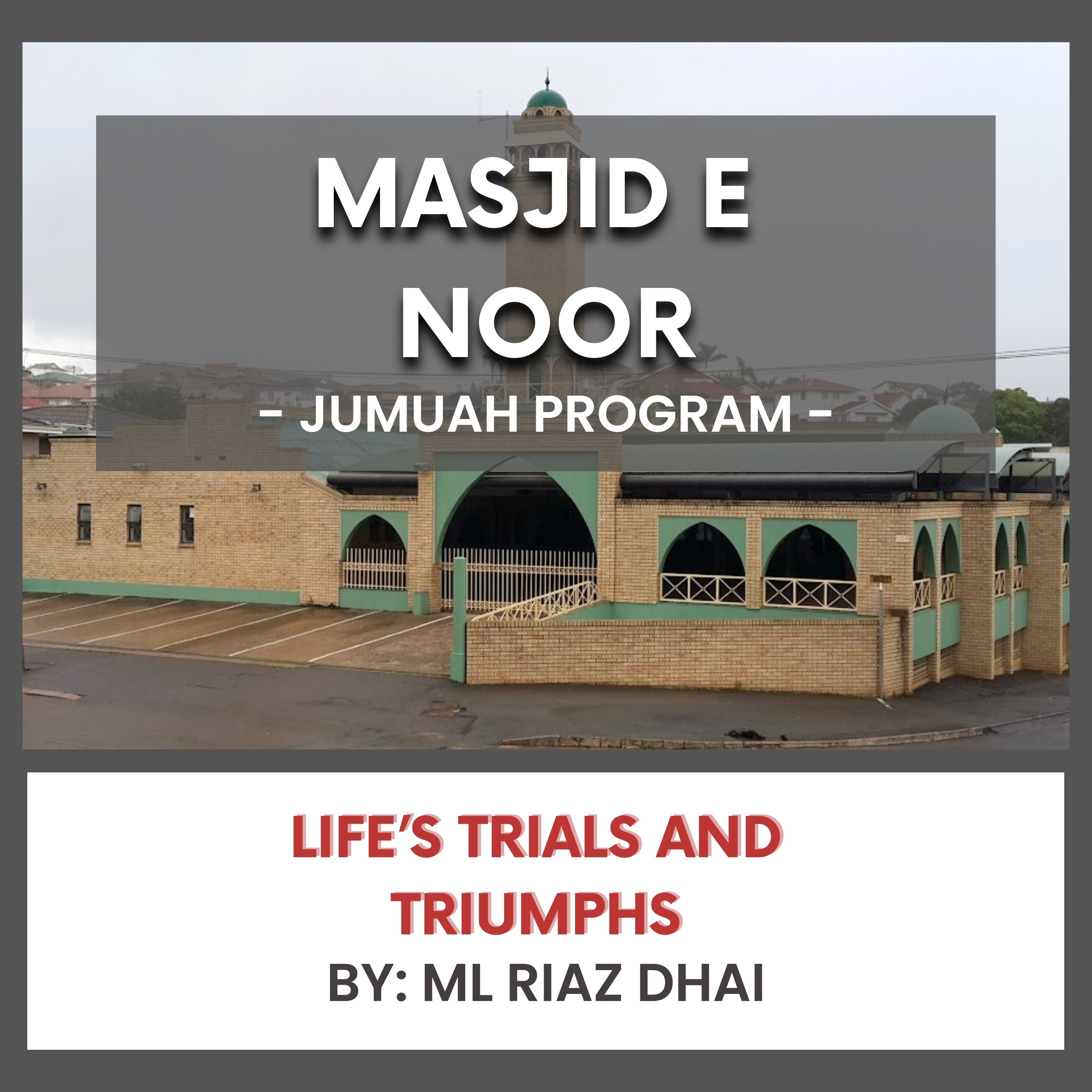Life’s Trials and Triumphs by Ml Riaz Dhai