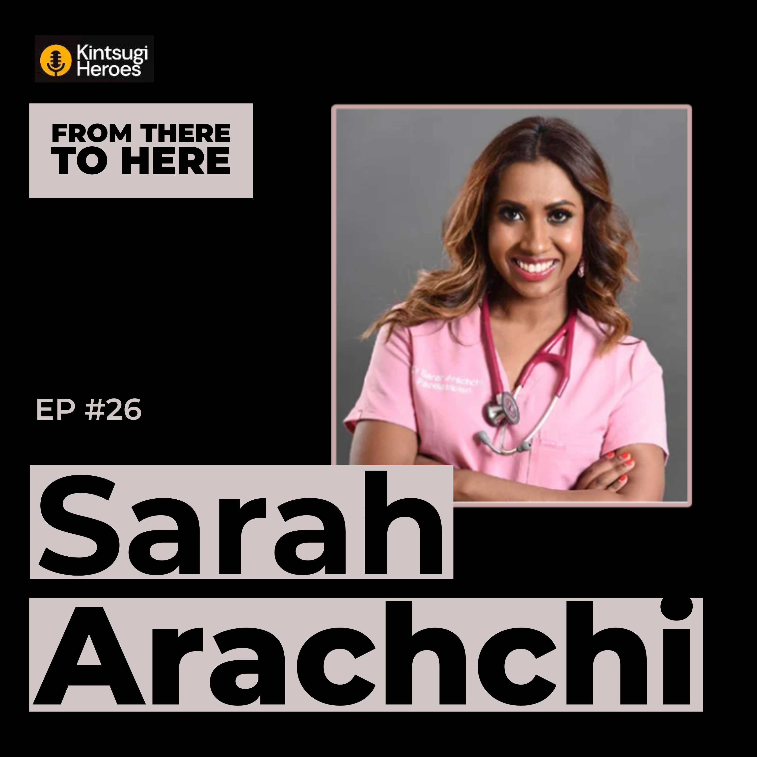 Being a Brown Female Doctor with Sarah Arachchi