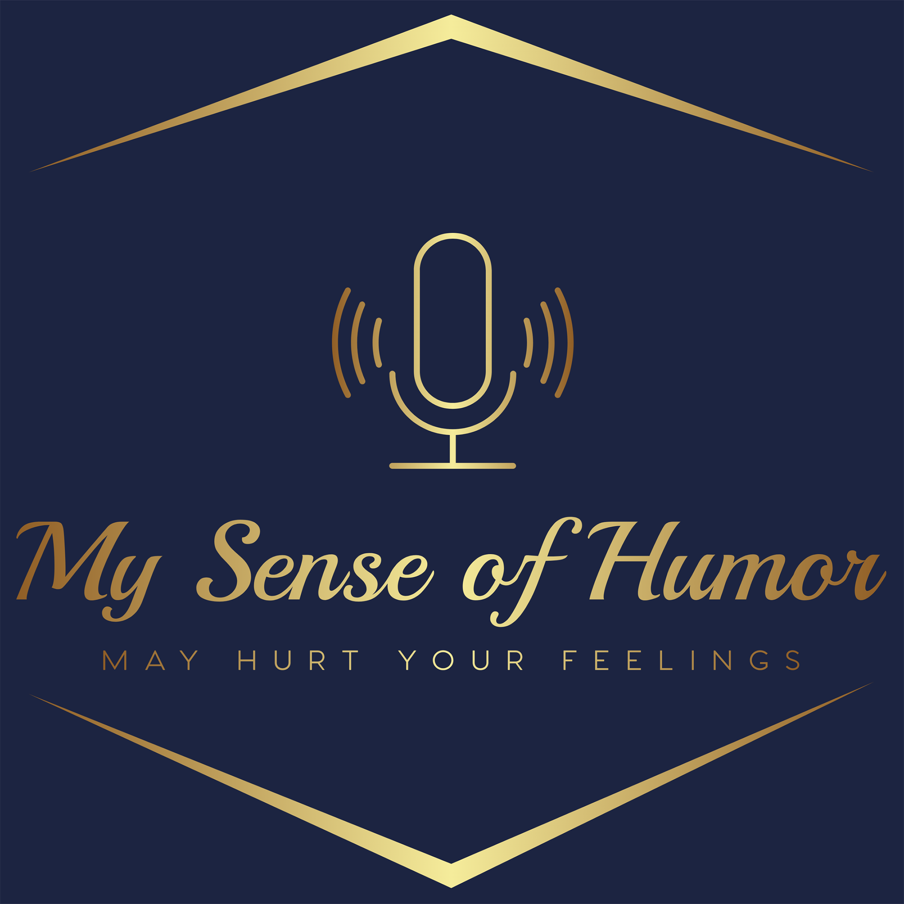My Sense of Humor May Hurt Your Feelings