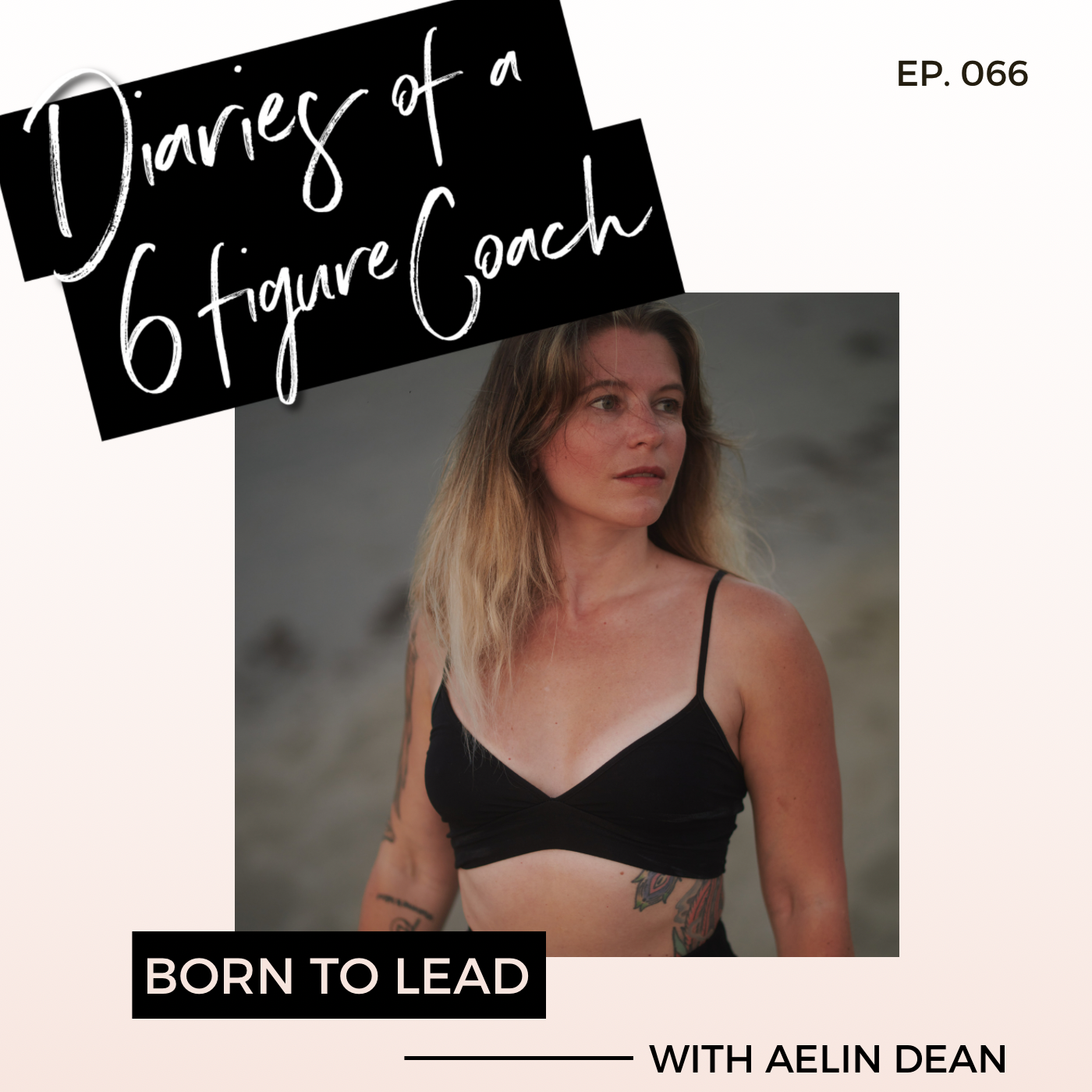 Born to Lead with Aelin Dean | EP.066