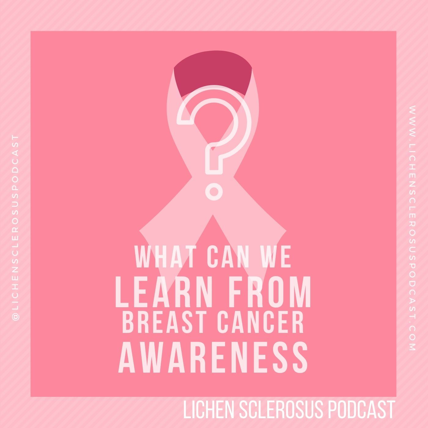 Lichen Sclerosus Podcast