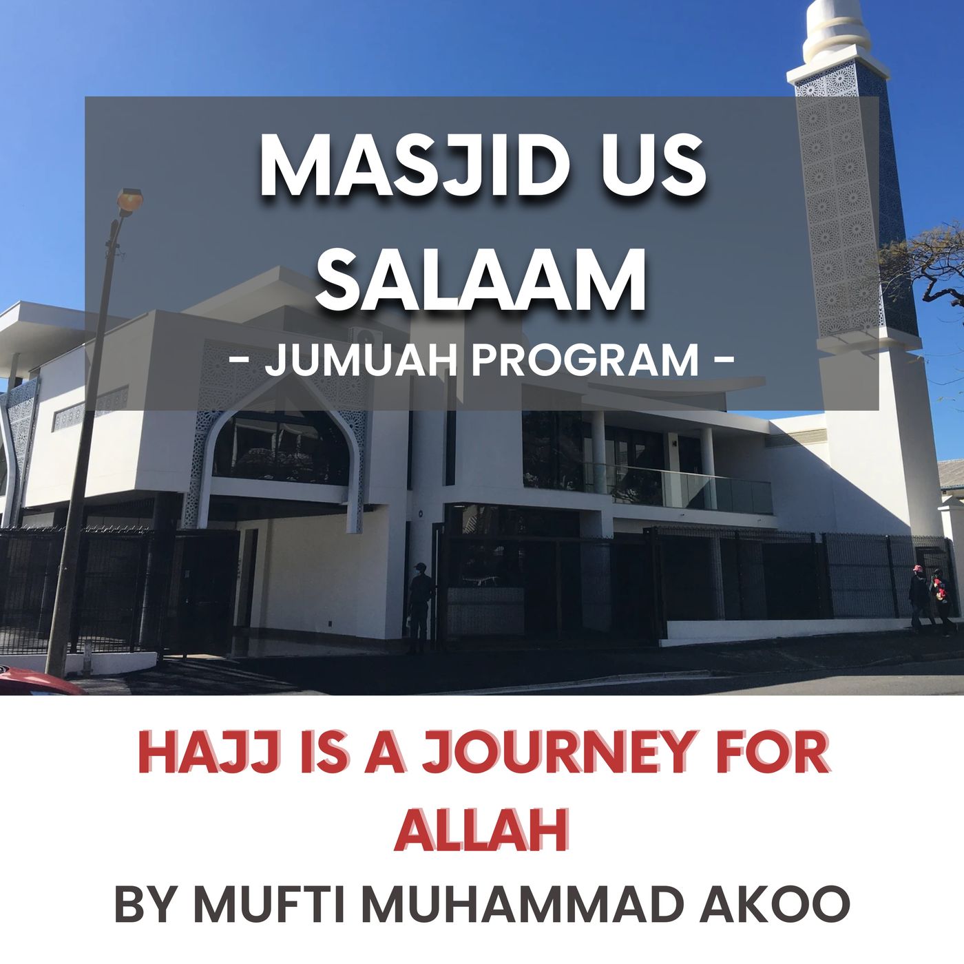 230623_Hajj is a journey for Allah by Mufti Muhammad Akoo