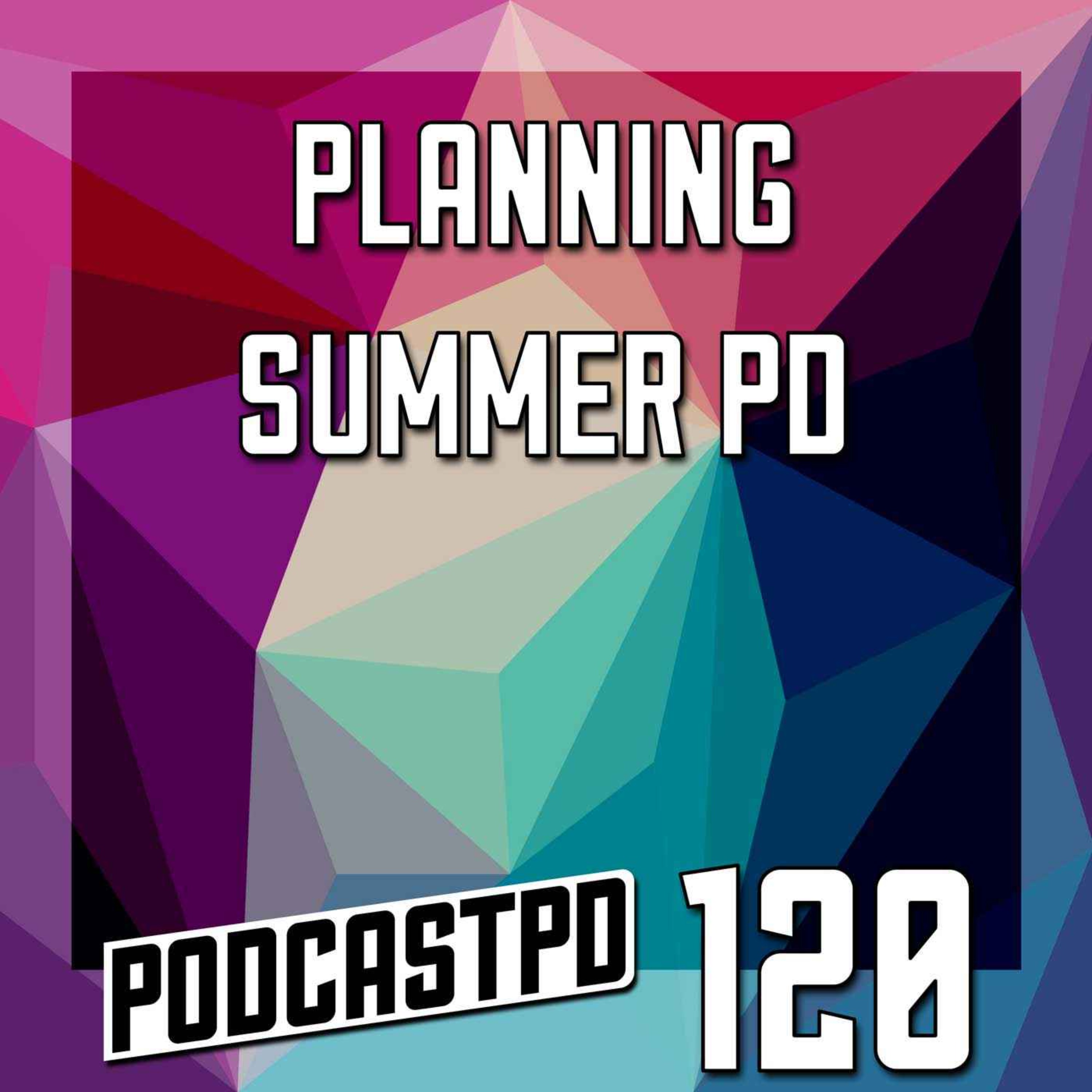 Planning Summer PD - PPD120