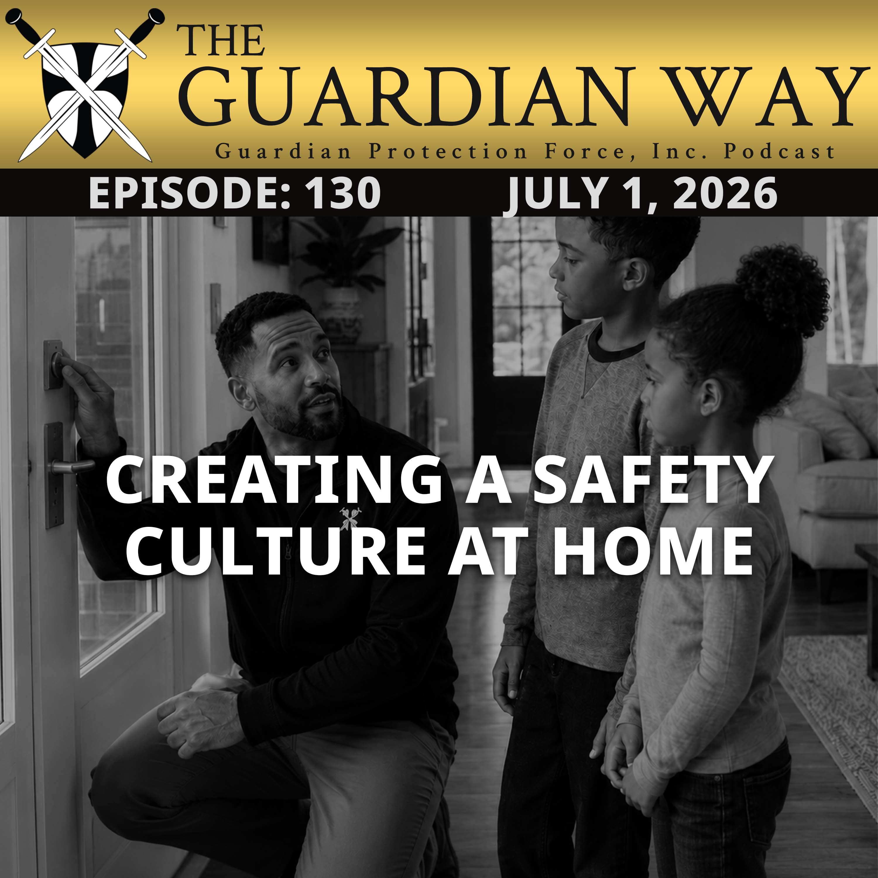 Episode 130 – Creating a Safety Culture at Home episode artwork