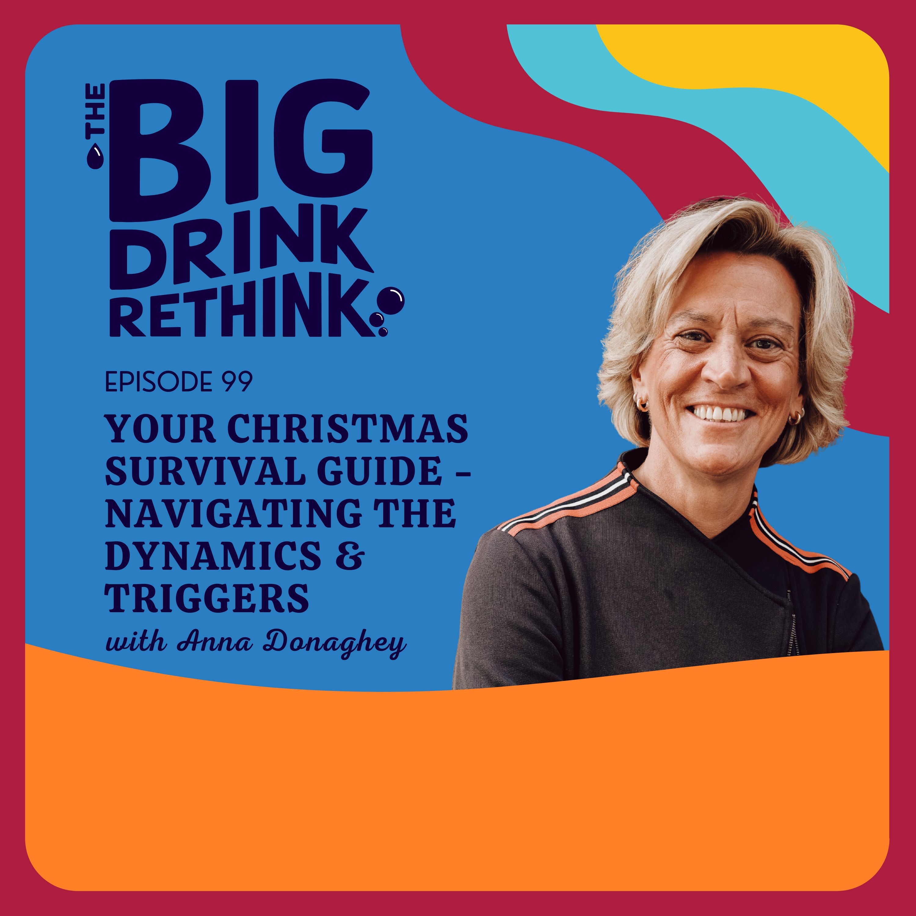 Ep 99: Your Christmas Survival Guide - Navigating the Dynamics & Triggers