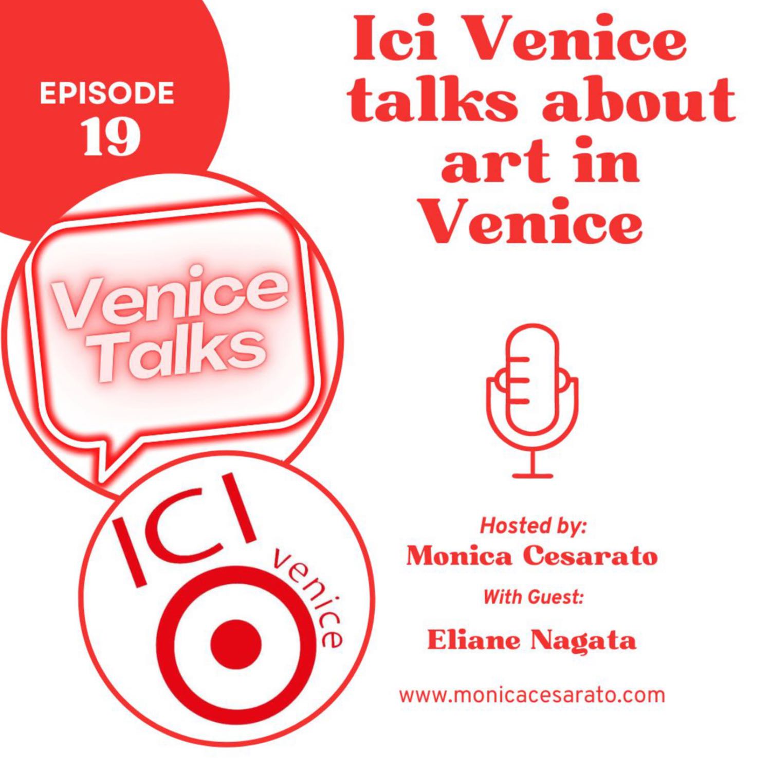 Ep.19 - Bridging Cultures: Exploring ICI Venice's Journey in Fostering Global Cultural Resonances. A chat with Eliane Nagata, curator for ICI Venice
