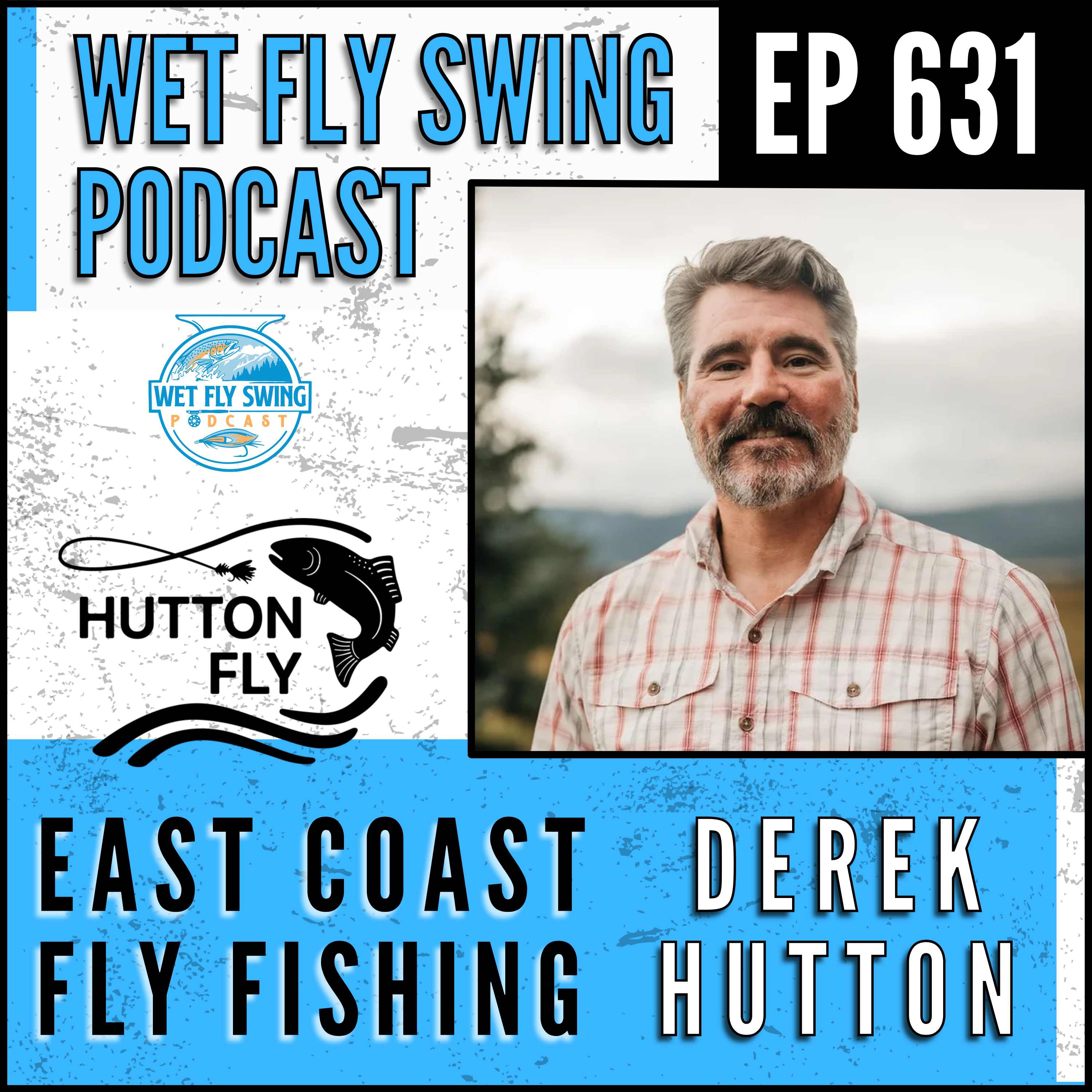 631 | East Coast Fly Fishing with Derek Hutton - Virginia, Bass, Blue Ridge Mountains episode artwork