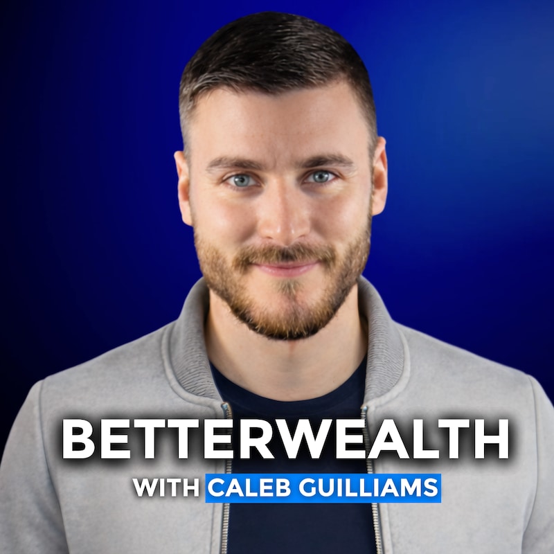 Artwork for podcast BetterWealth with Caleb Guilliams