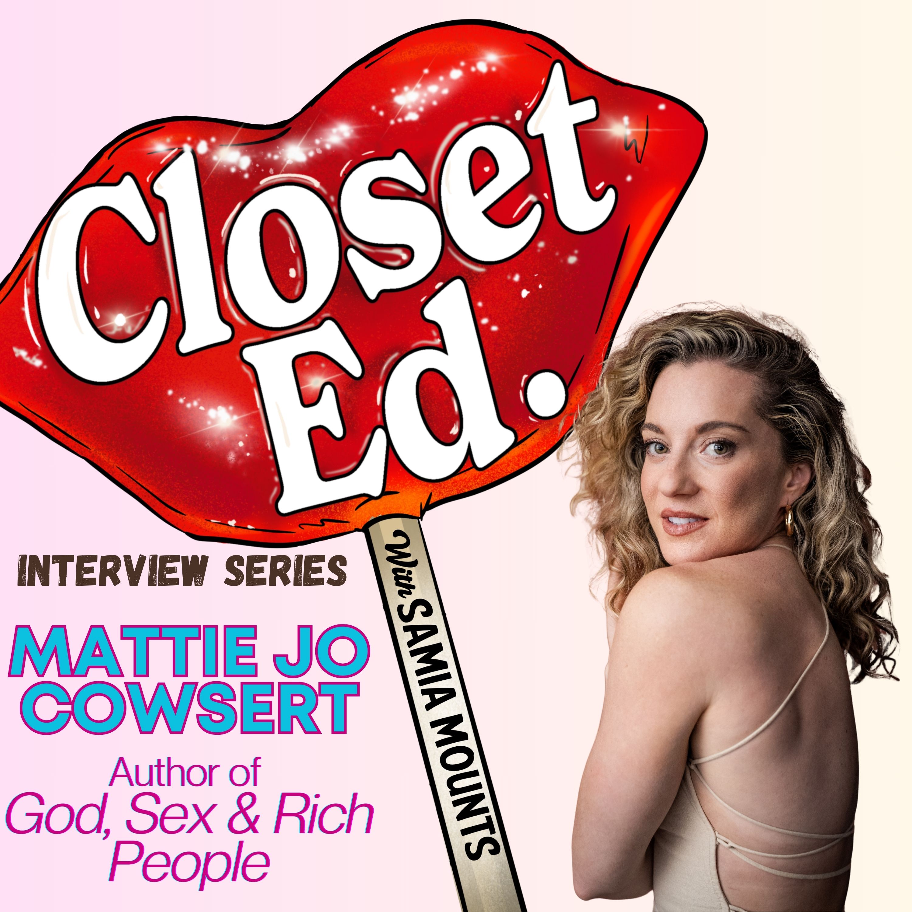 ClosetEd Interview Series: Mattie Jo Cowsert, ex-vangelical author of God, Sex, and Rich People