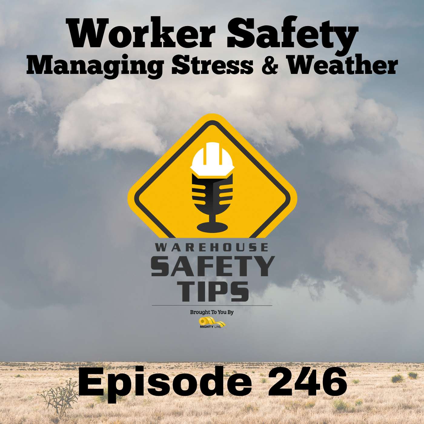 Warehouse Safety Tips | Episode 246 | Worker Safety - Managing Stress And Weather