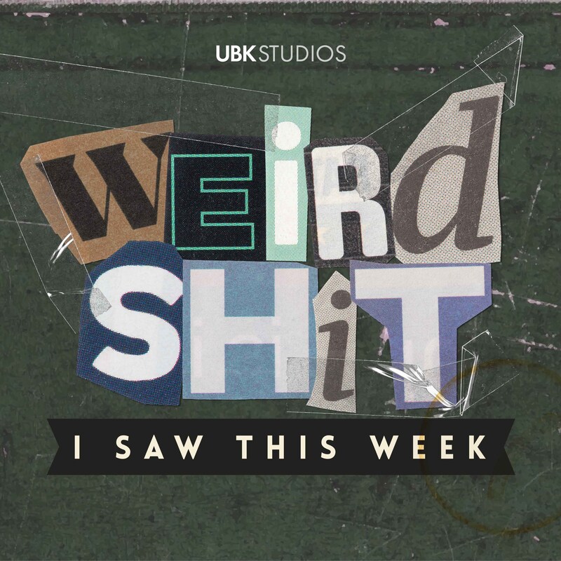 Artwork for podcast Weird Shit I Saw This Week
