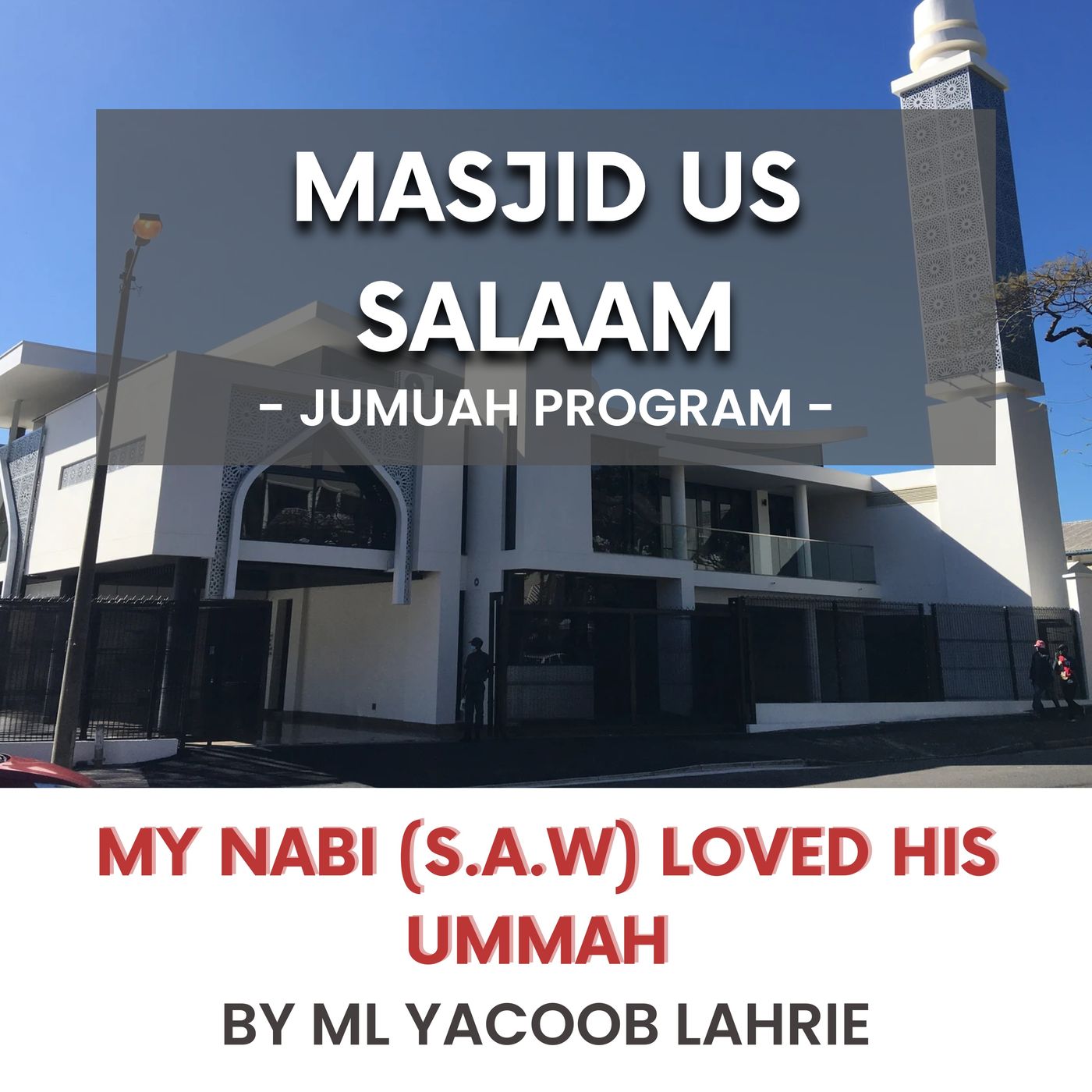 231117_My Nabi (S.A.W) loved his Ummah by ML Yacoob Lahrie