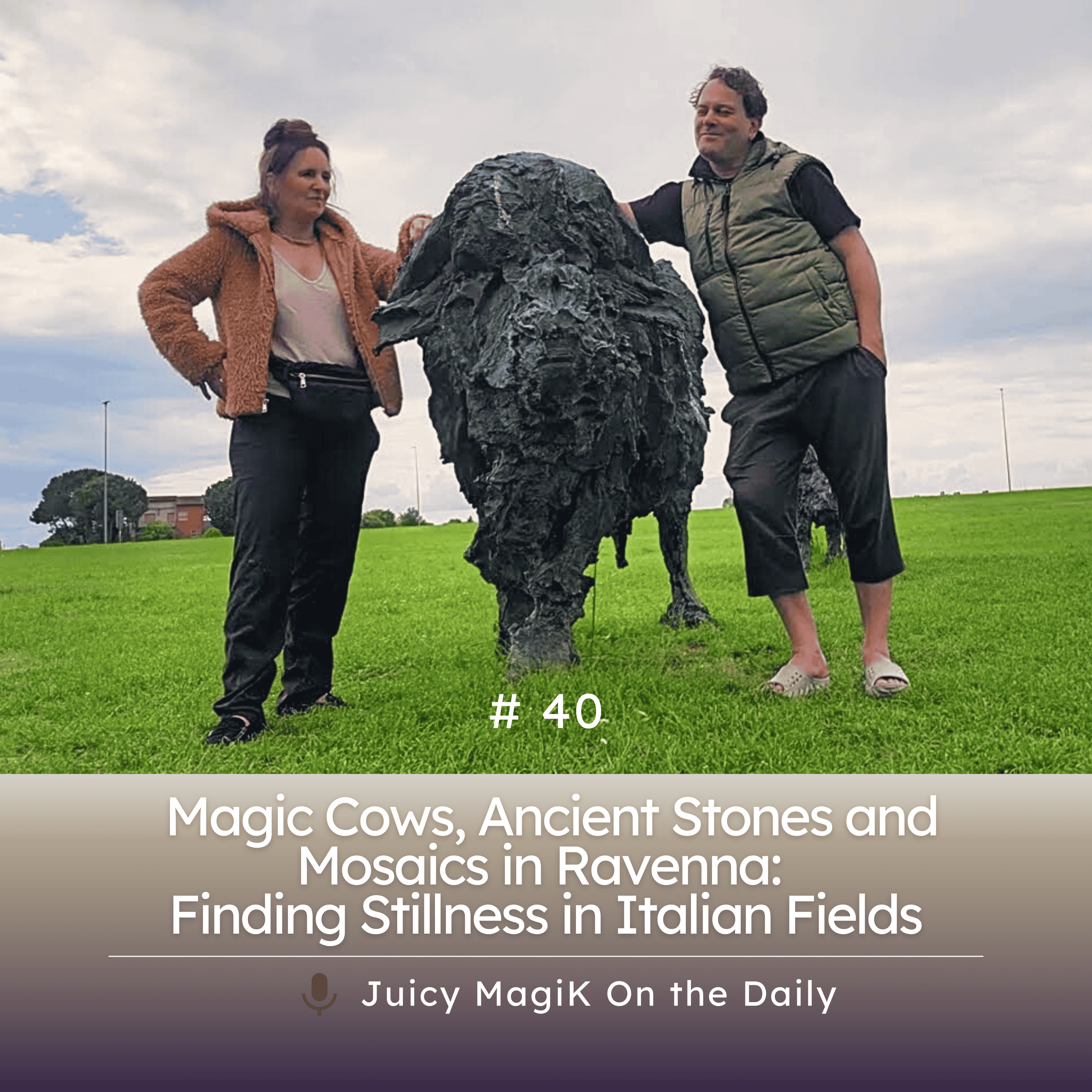 #40 - Magic Cows, Ancient Stones and Mosaics in Ravenna: Finding Stillness in Italian Fields