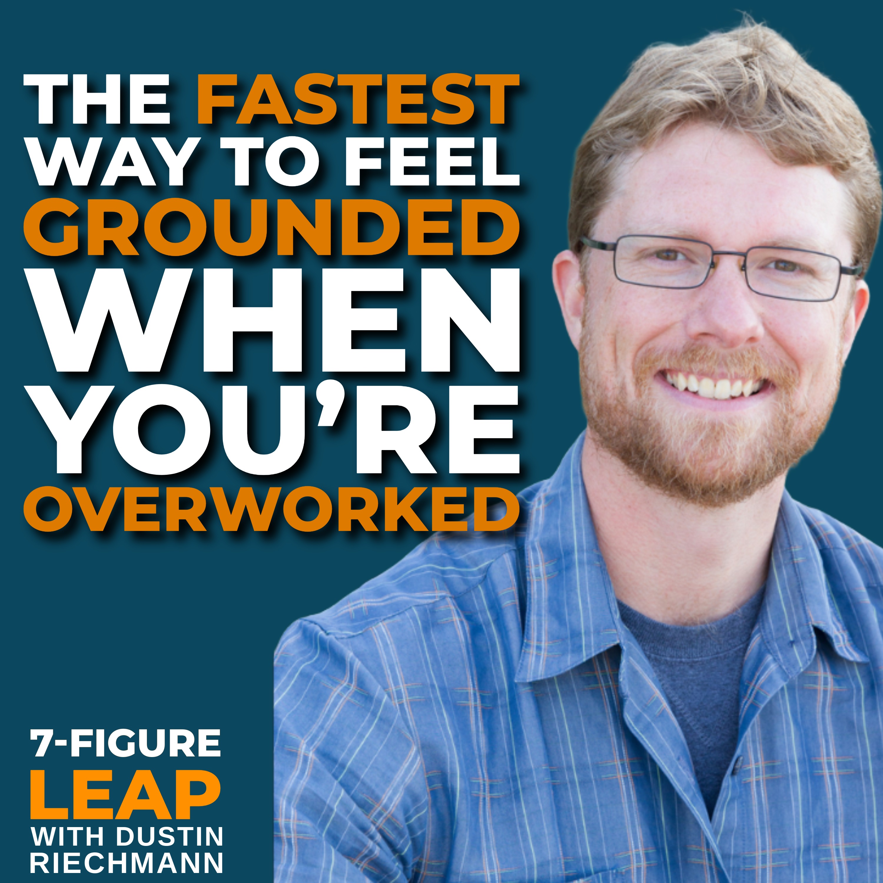 7-Figure Leap with Dustin Riechmann