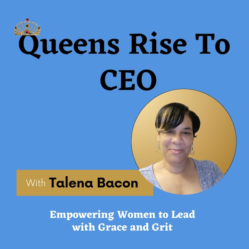 Artwork for podcast Queens Rise To CEO