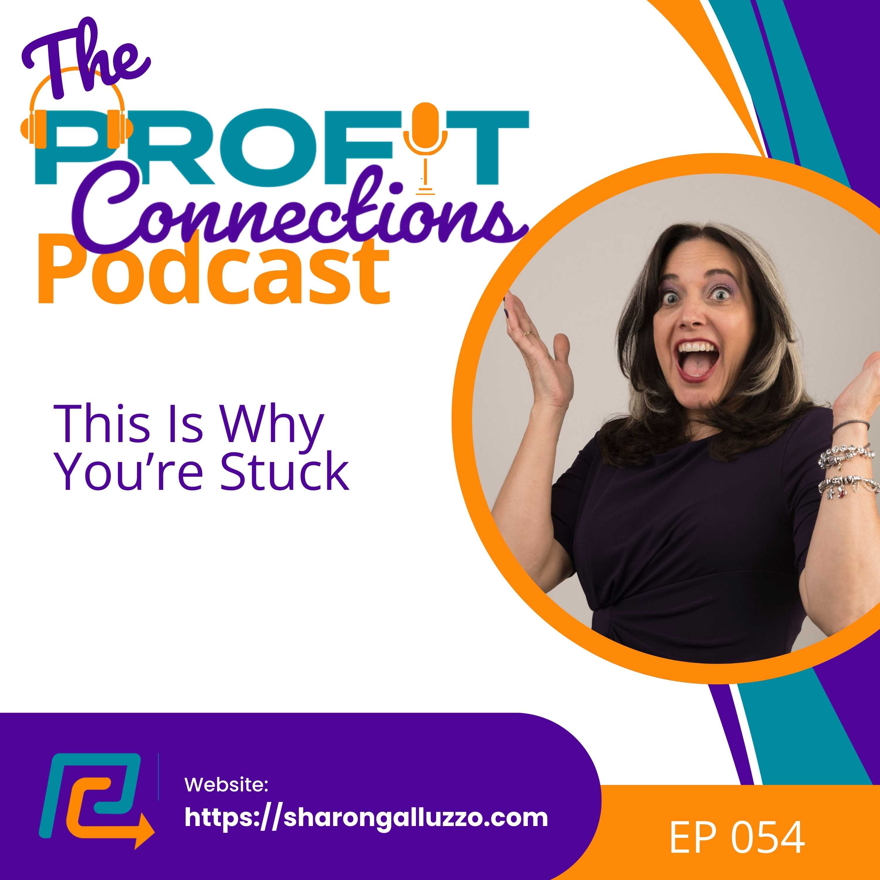 This Is Why You're Stuck | 054