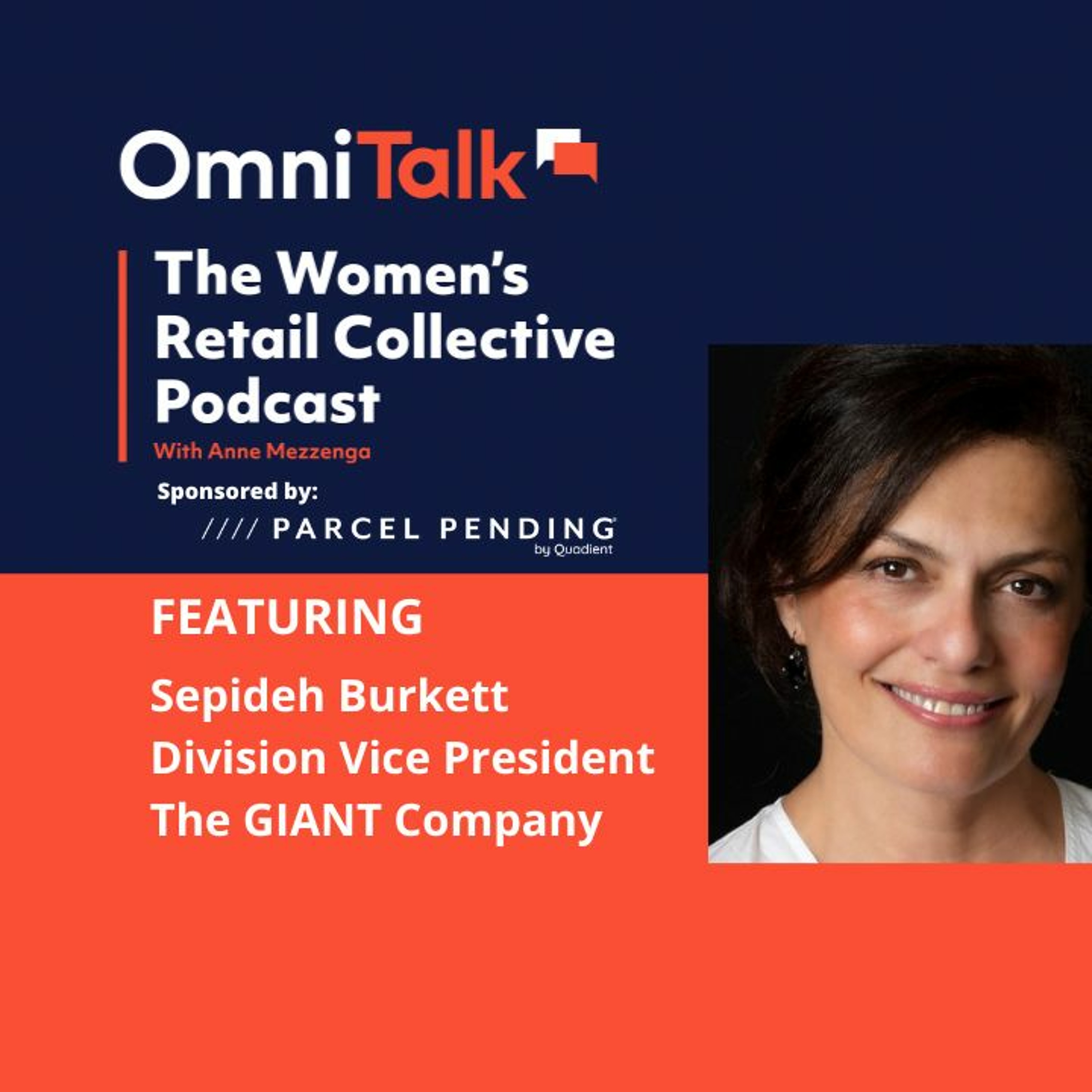 Women's Retail Collective Podcast | The GIANT Company Division VP Sepideh Burkett
