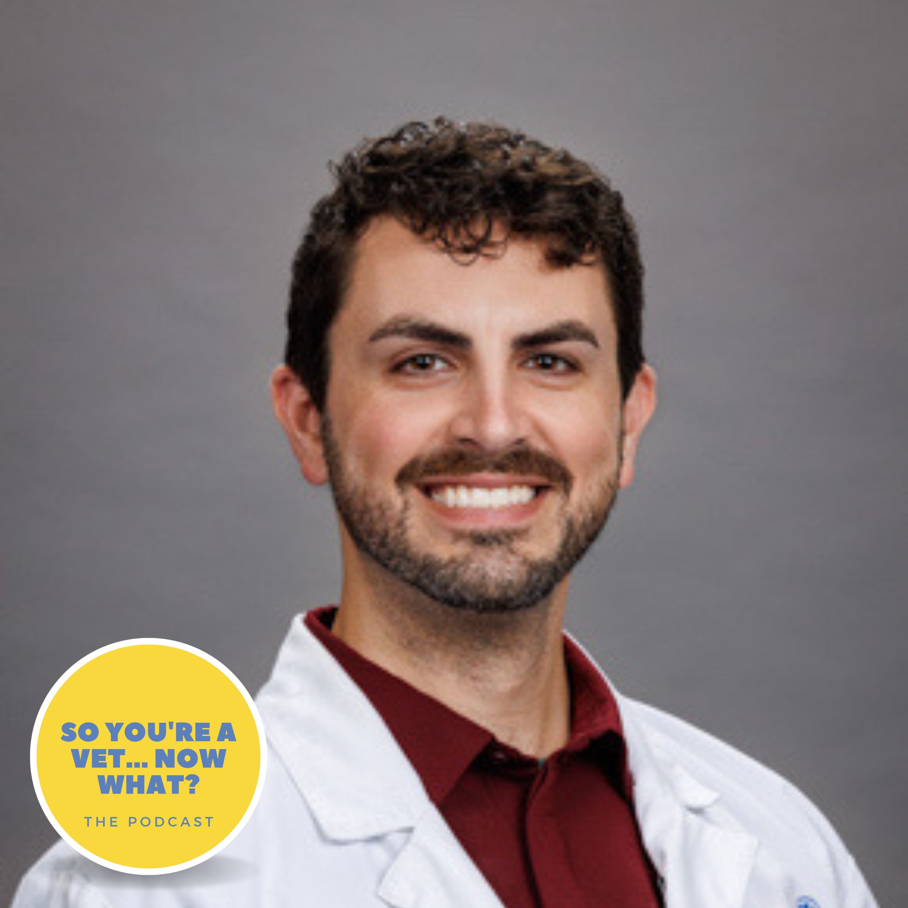 The \'So You\'re A Vet... Now What?\' Podcast