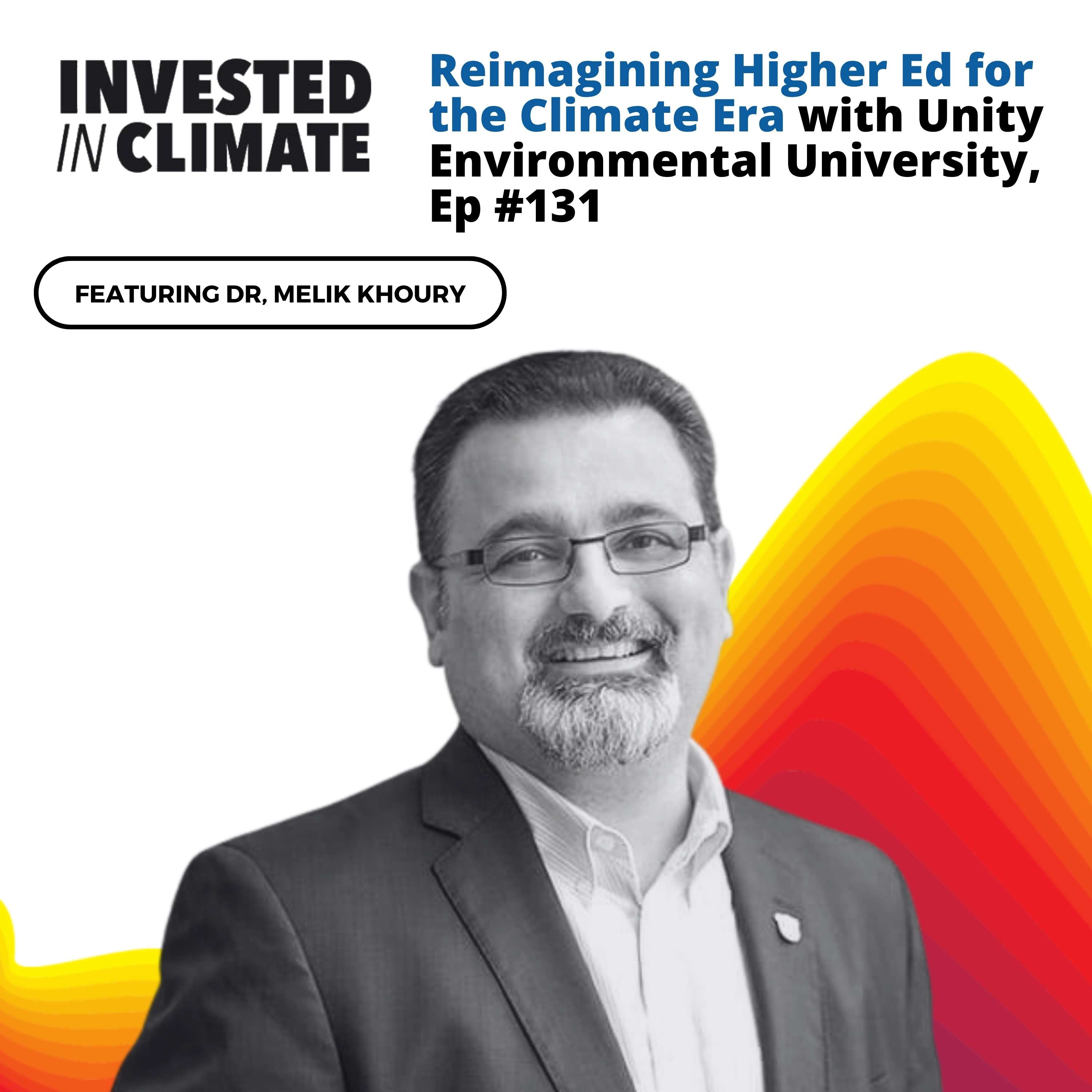 Reimagining Higher Ed for the Climate Era with Unity Environmental University, Ep #131