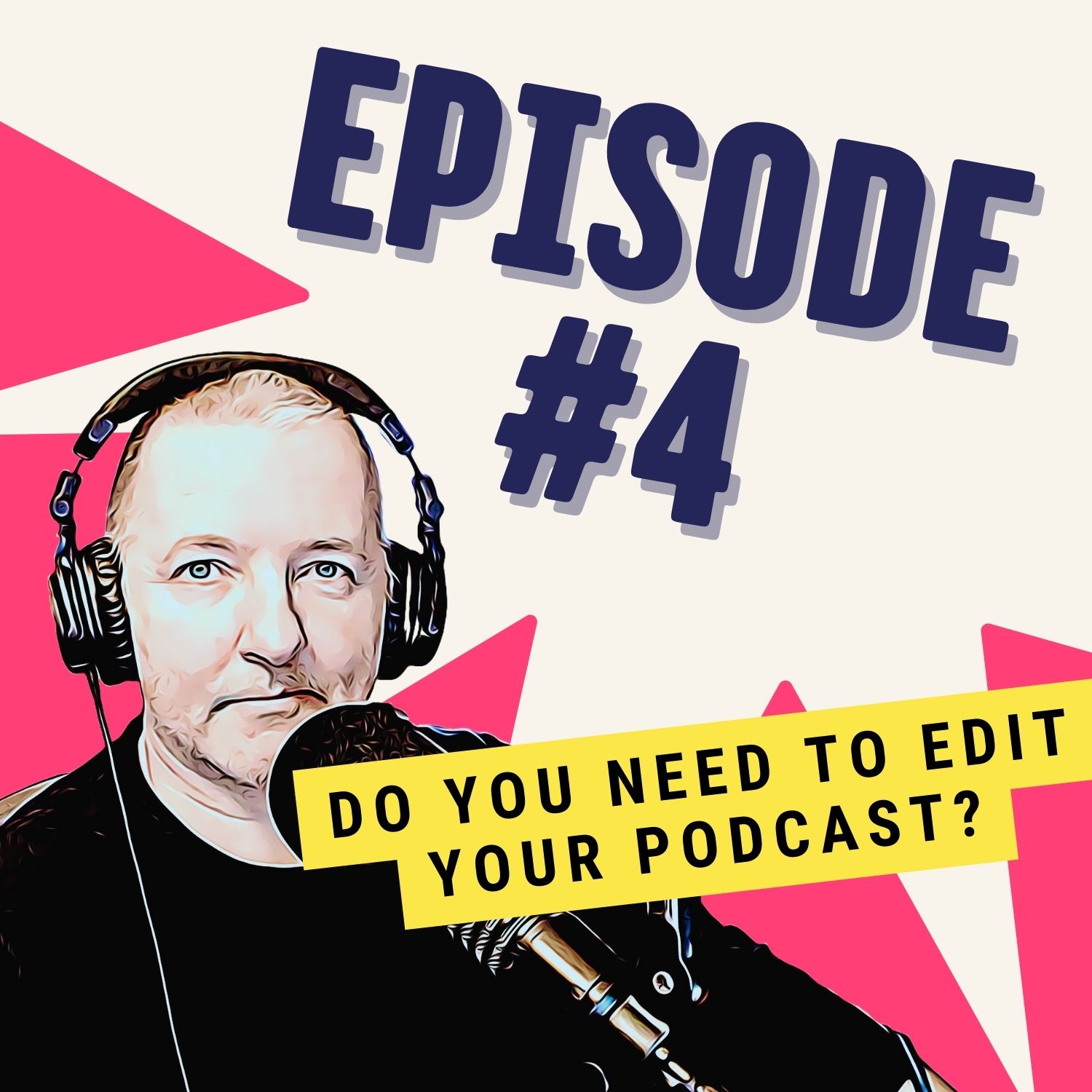 Do You Need to Edit Your Podcast?