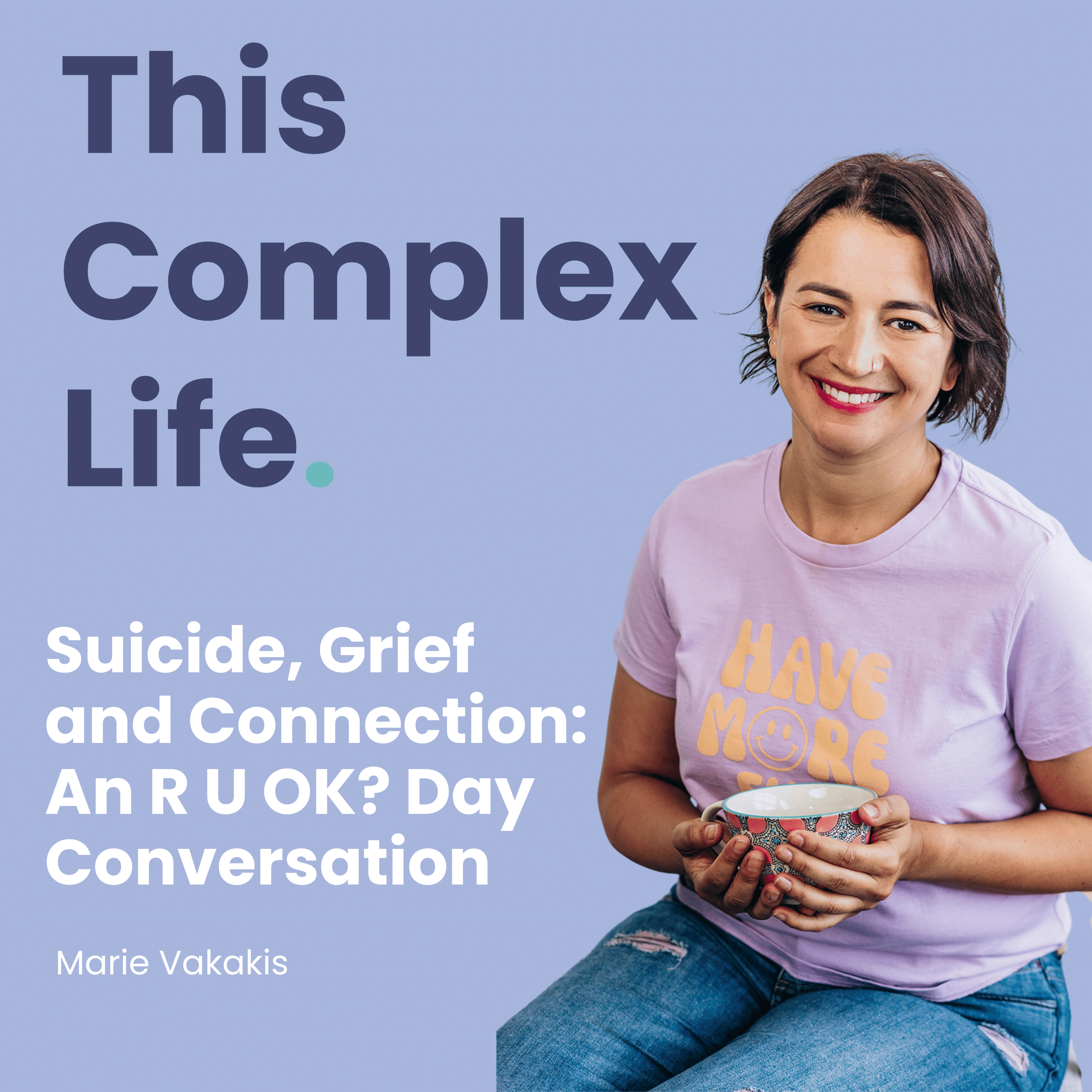 Suicide, Grief and Connection: An R U OK? Day Conversation