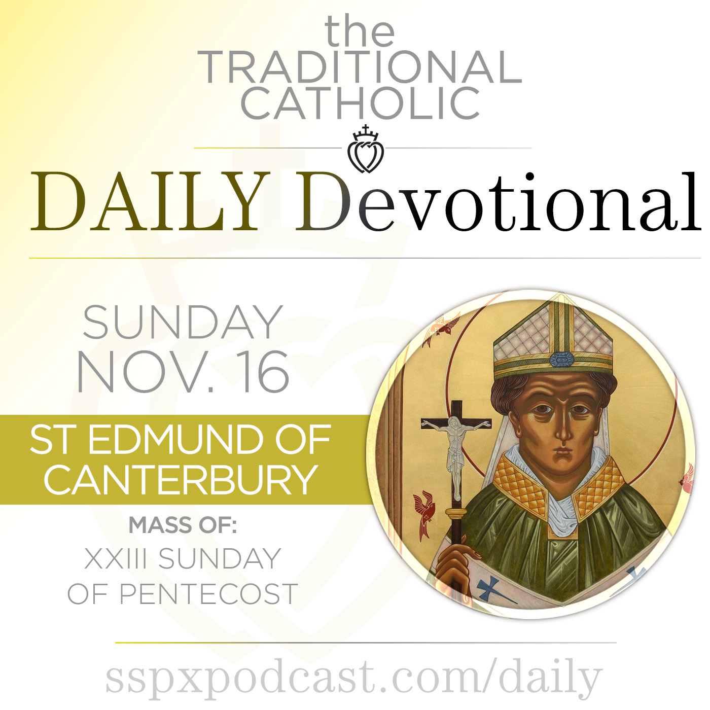 Nov 16 – XXIII of Pentecost / S Edmund of Canterbury