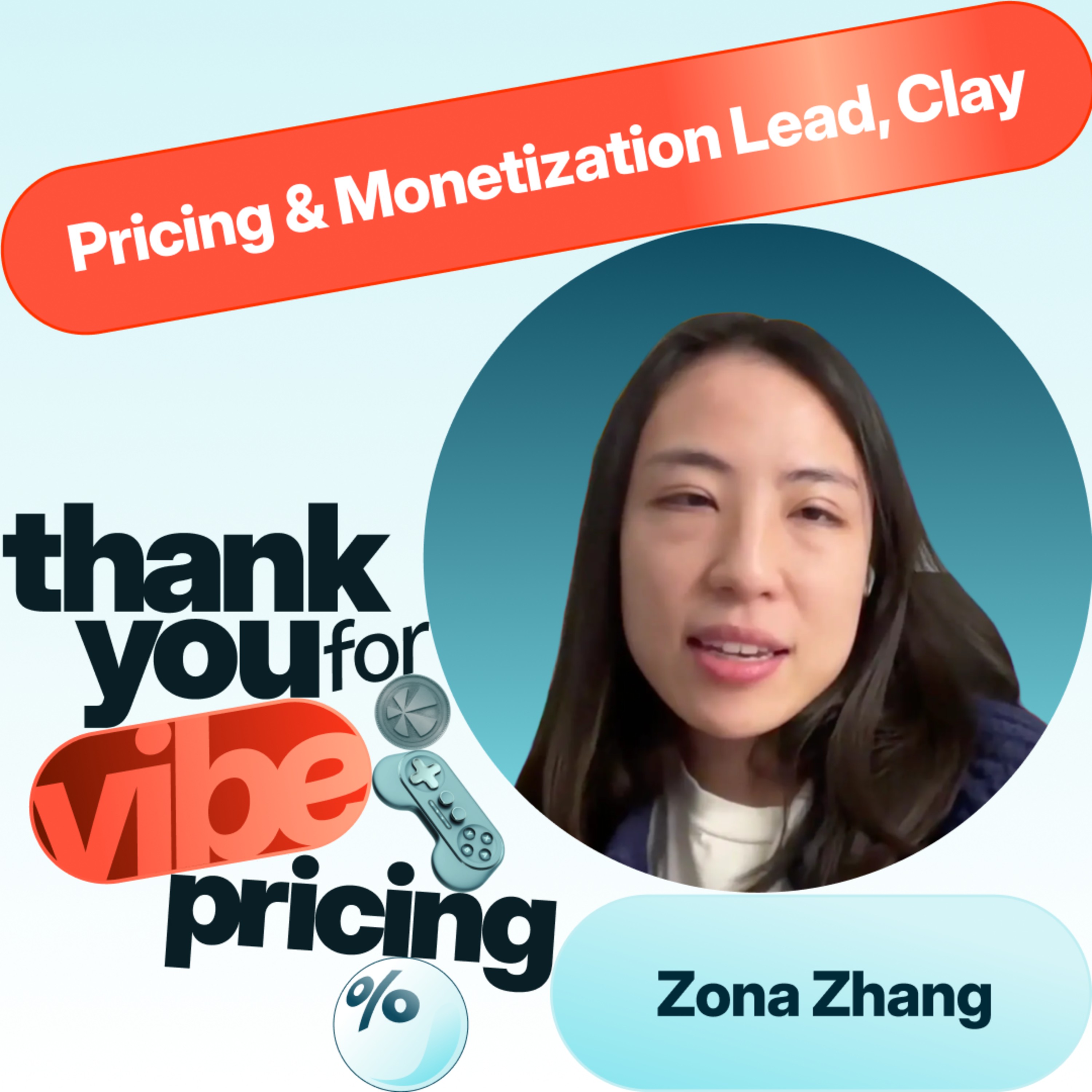 Clay’s monetization lead on scaling a credit-based model, sustainable growth, and more | Zona Zhang episode artwork