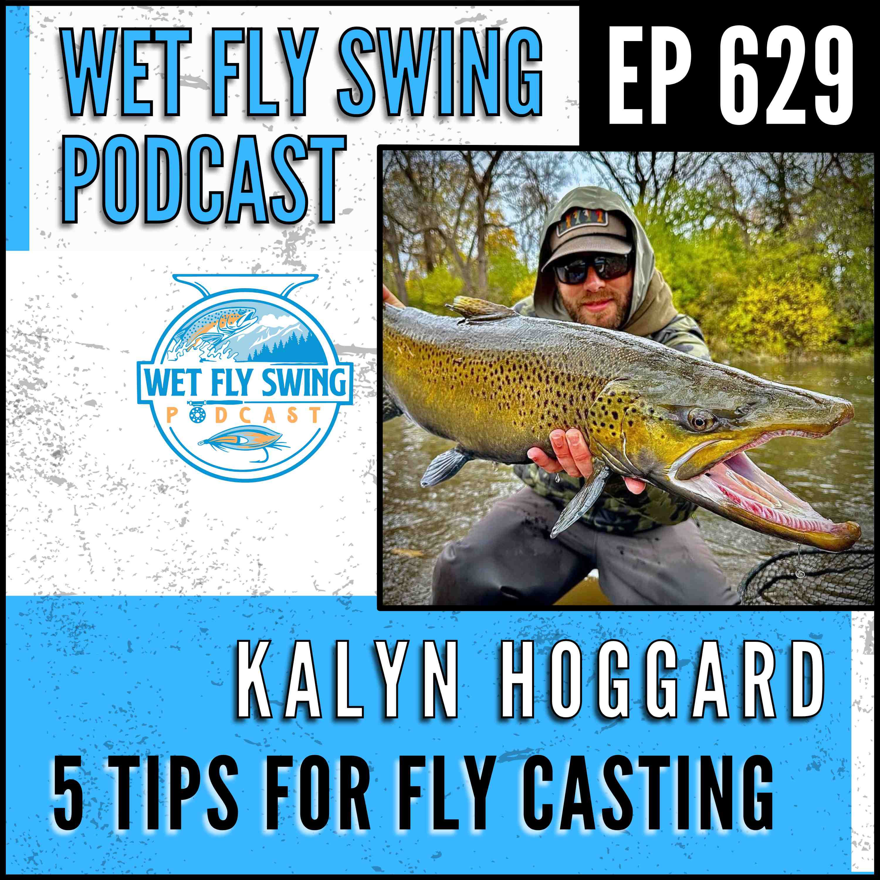 629 | 5 Tips to Improve Your Fly Casting with Kaylyn Hoggard + Bruce Richards' 6-Step Casting Method episode artwork