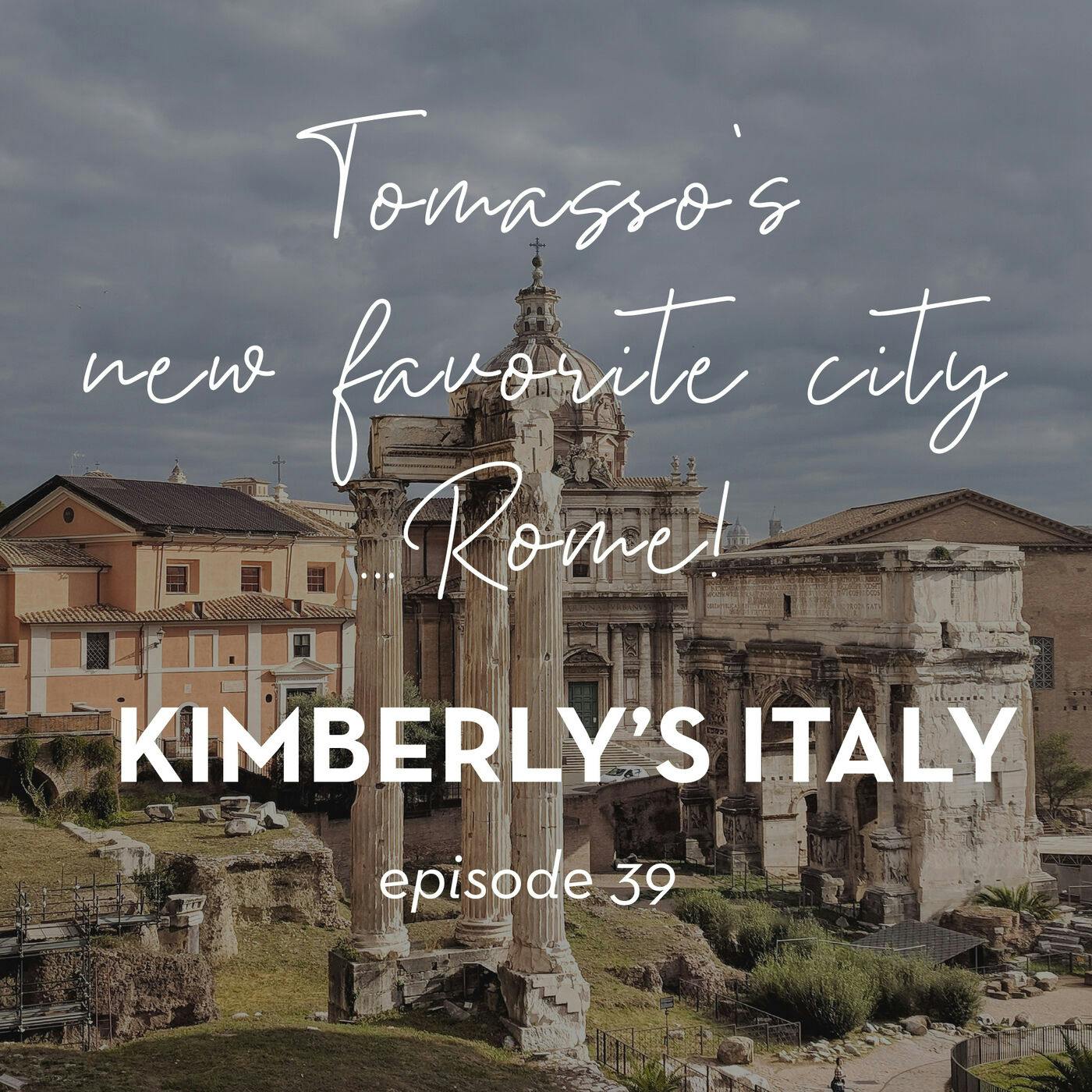 39.  Epic Road Trip Tomasso's new favorite city... Roma! episode artwork