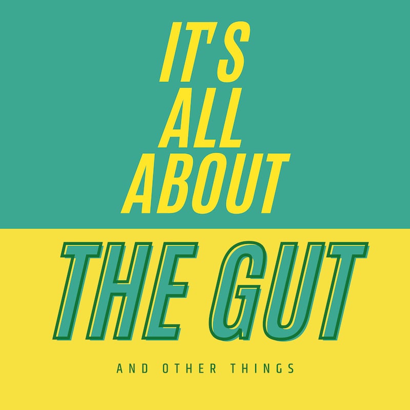 Artwork for podcast It's All About The Gut (and other things)