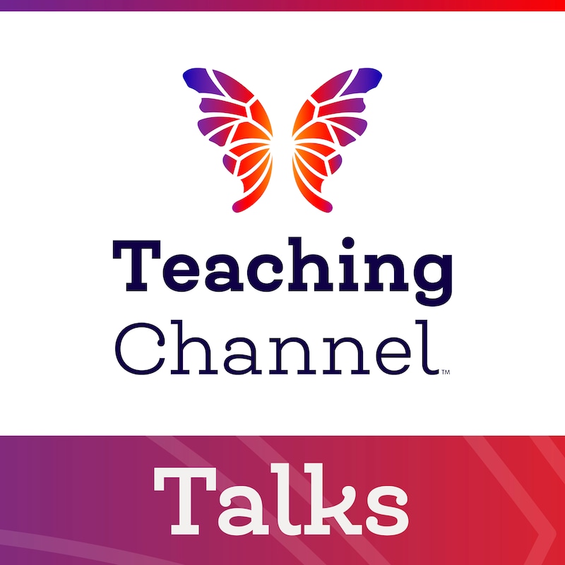 Artwork for podcast Teaching Channel Talks
