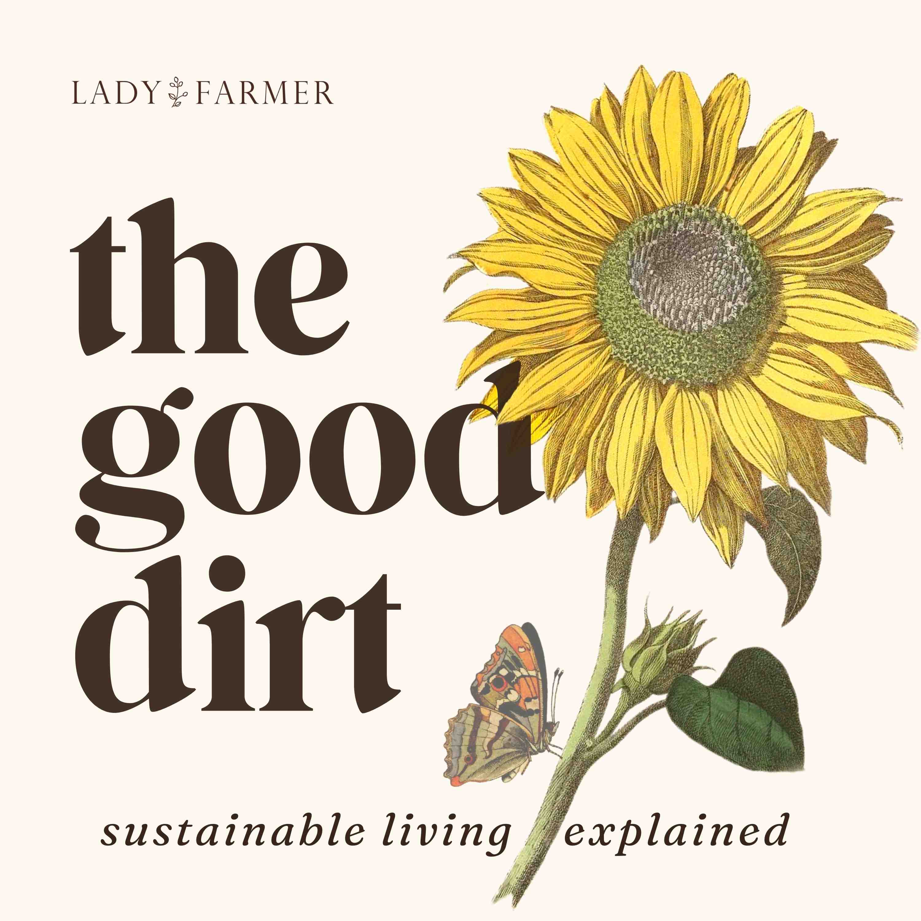 Artwork for podcast The Good Dirt: Sustainability Explained