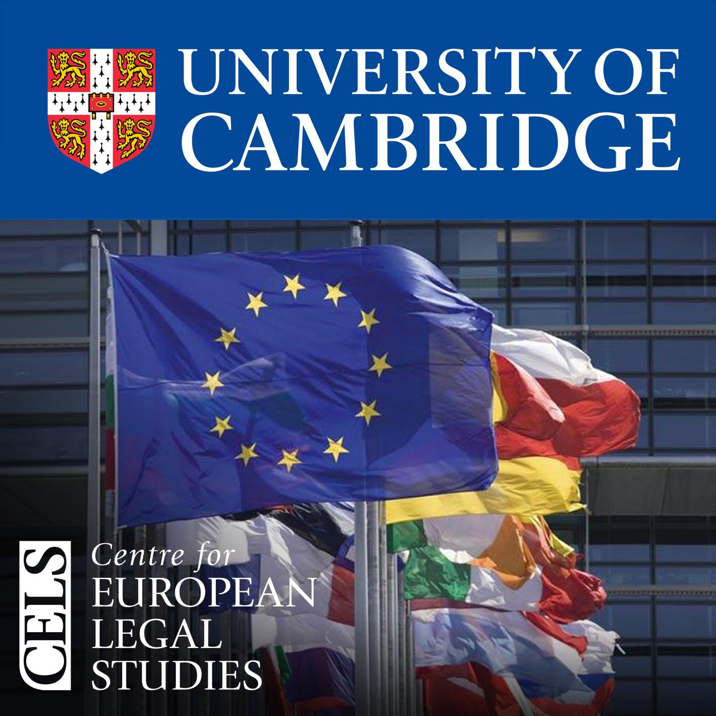 Cambridge Centre for European Legal Studies (CELS) Podcast