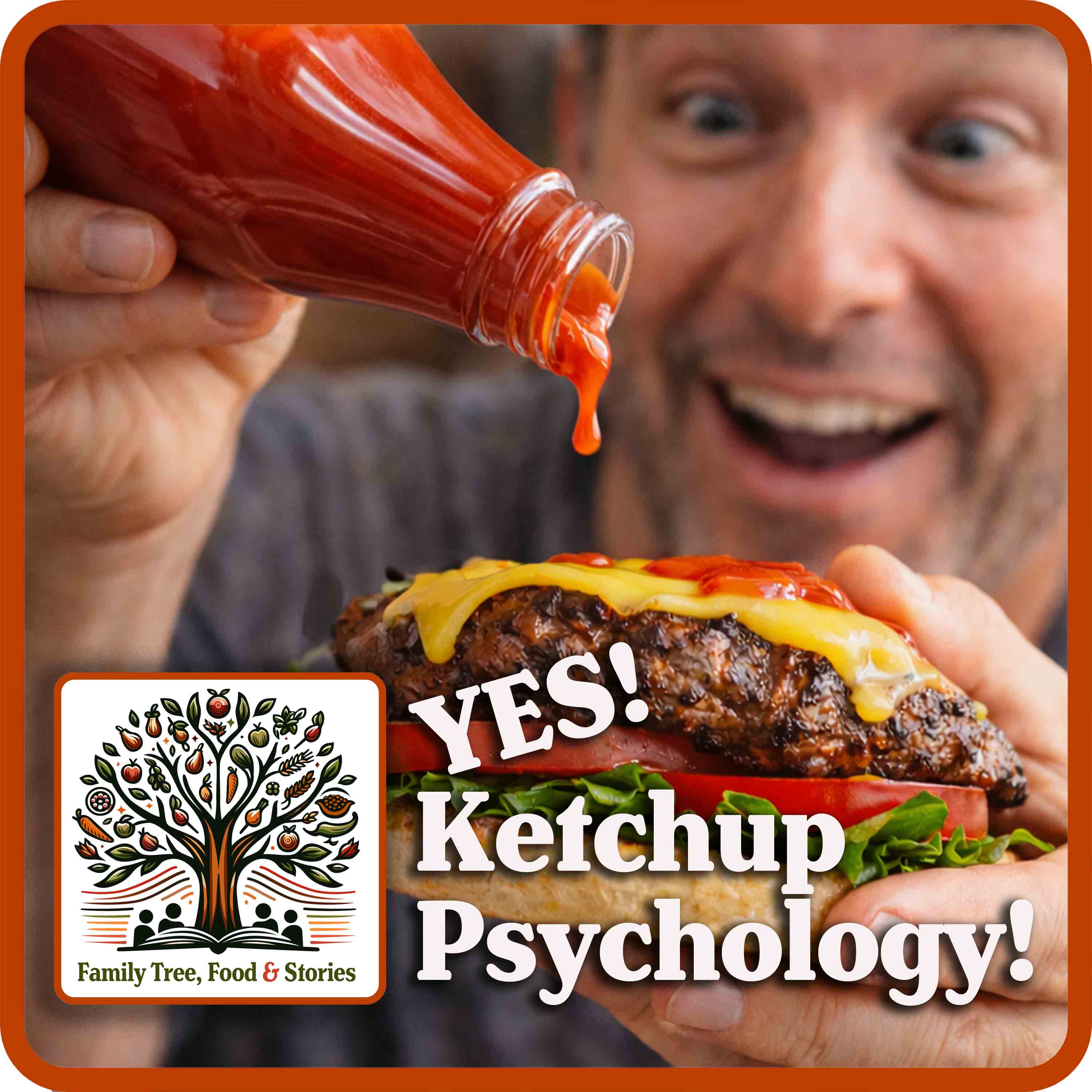 What Ketchup Teaches Us About Patience, Power, and Taste
