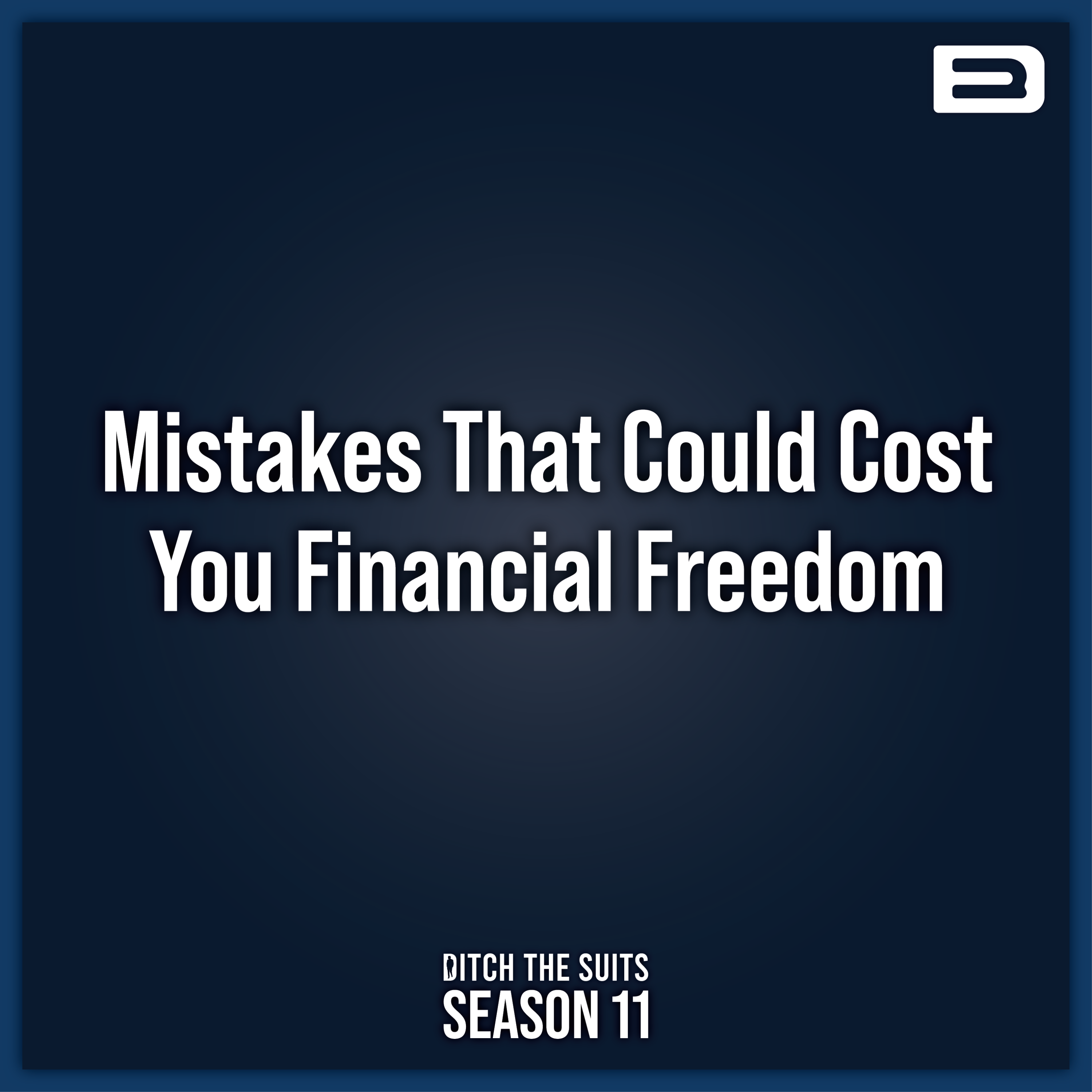 Ditch the Suits - Your Money, Your Life