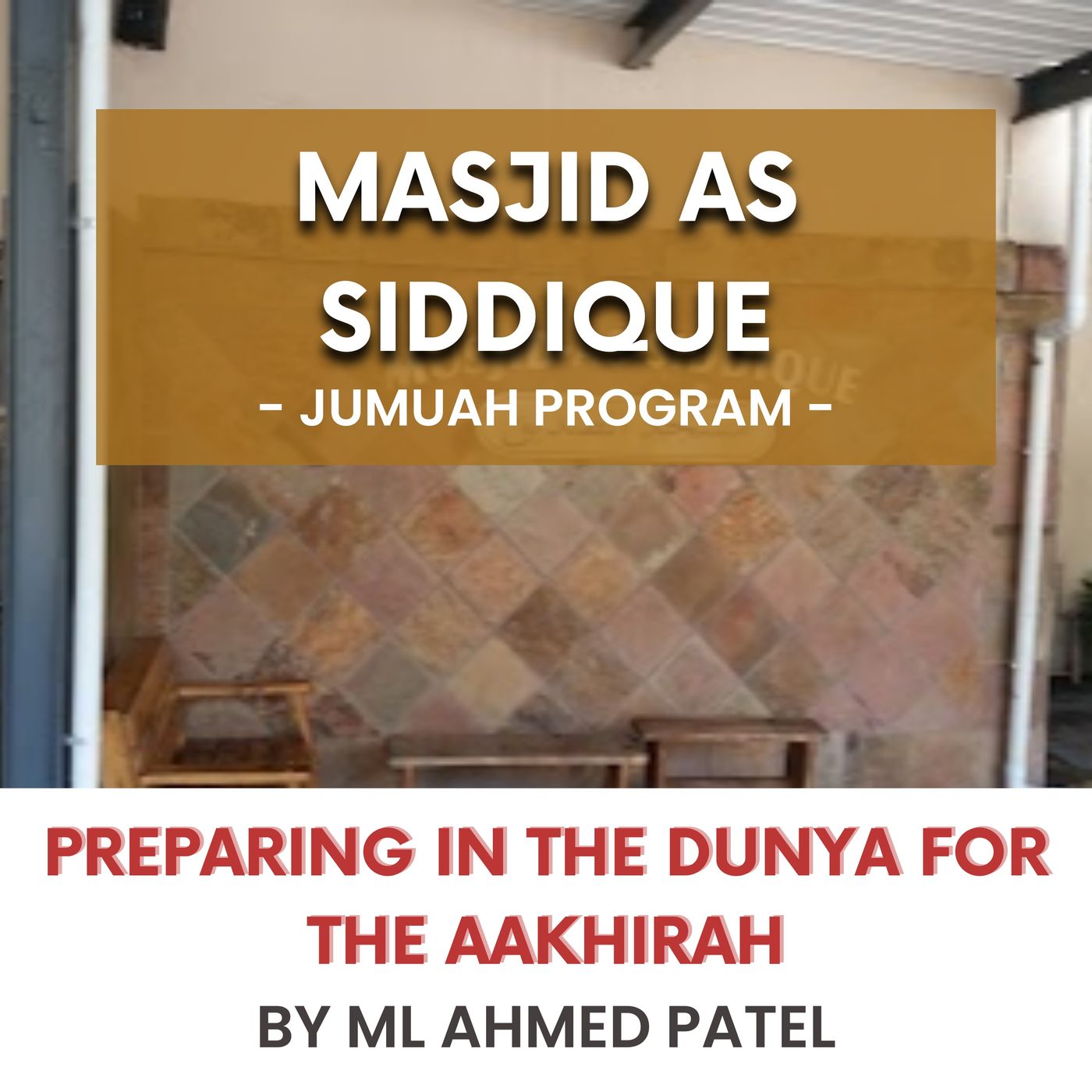 240126_Preparing in the Dunya for the Aakhirah by ML Ahmed Patel