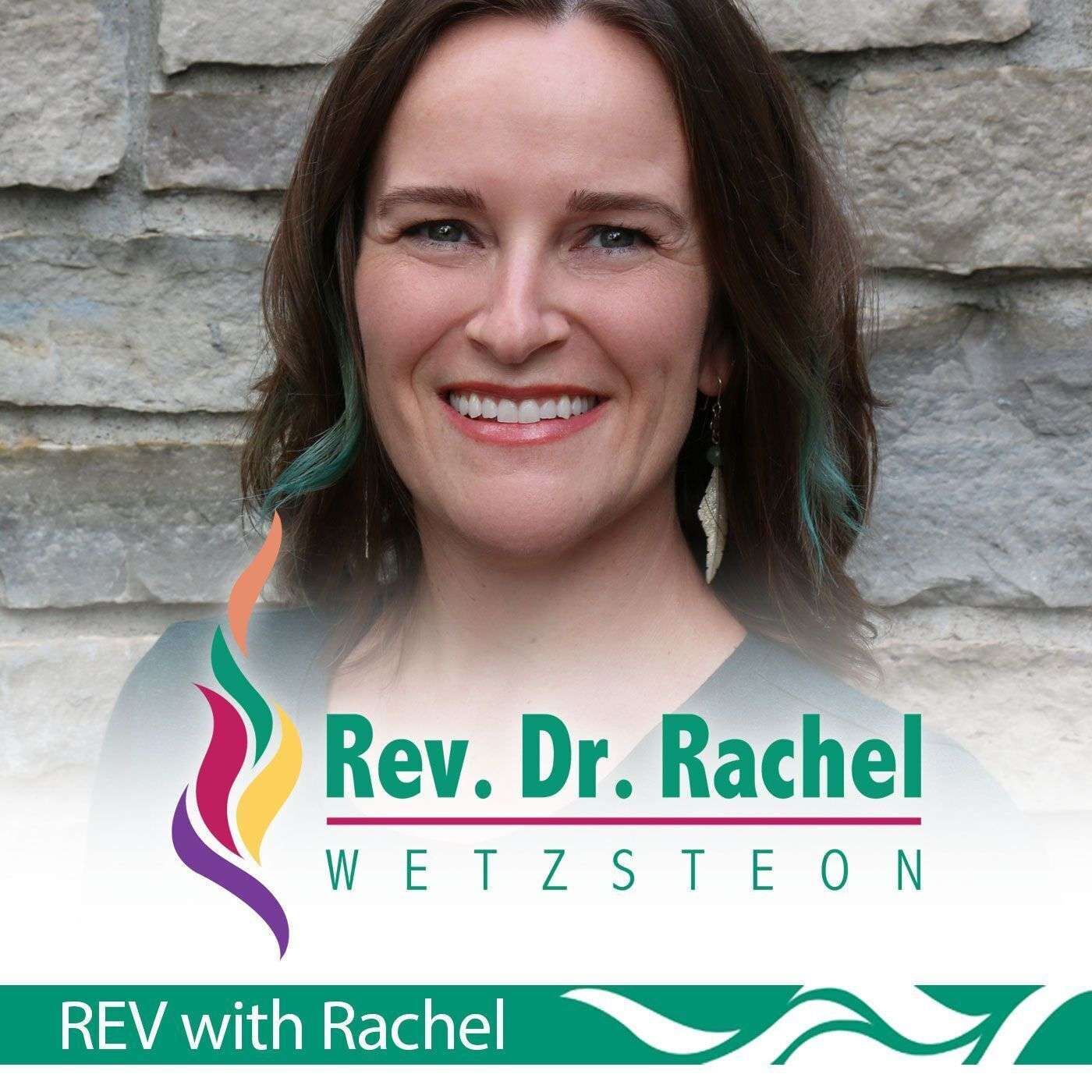 The 100th Episode REV-olution with Rev. Dr. Rachel Wetzsteon The 100th Episode REV-olution with Rev. Dr. Rachel Wetzsteon