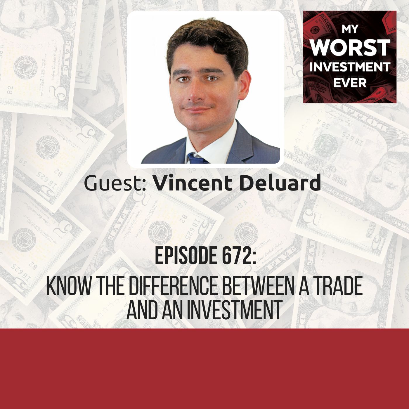 Vincent Deluard – Know the Difference Between a Trade and an Investment