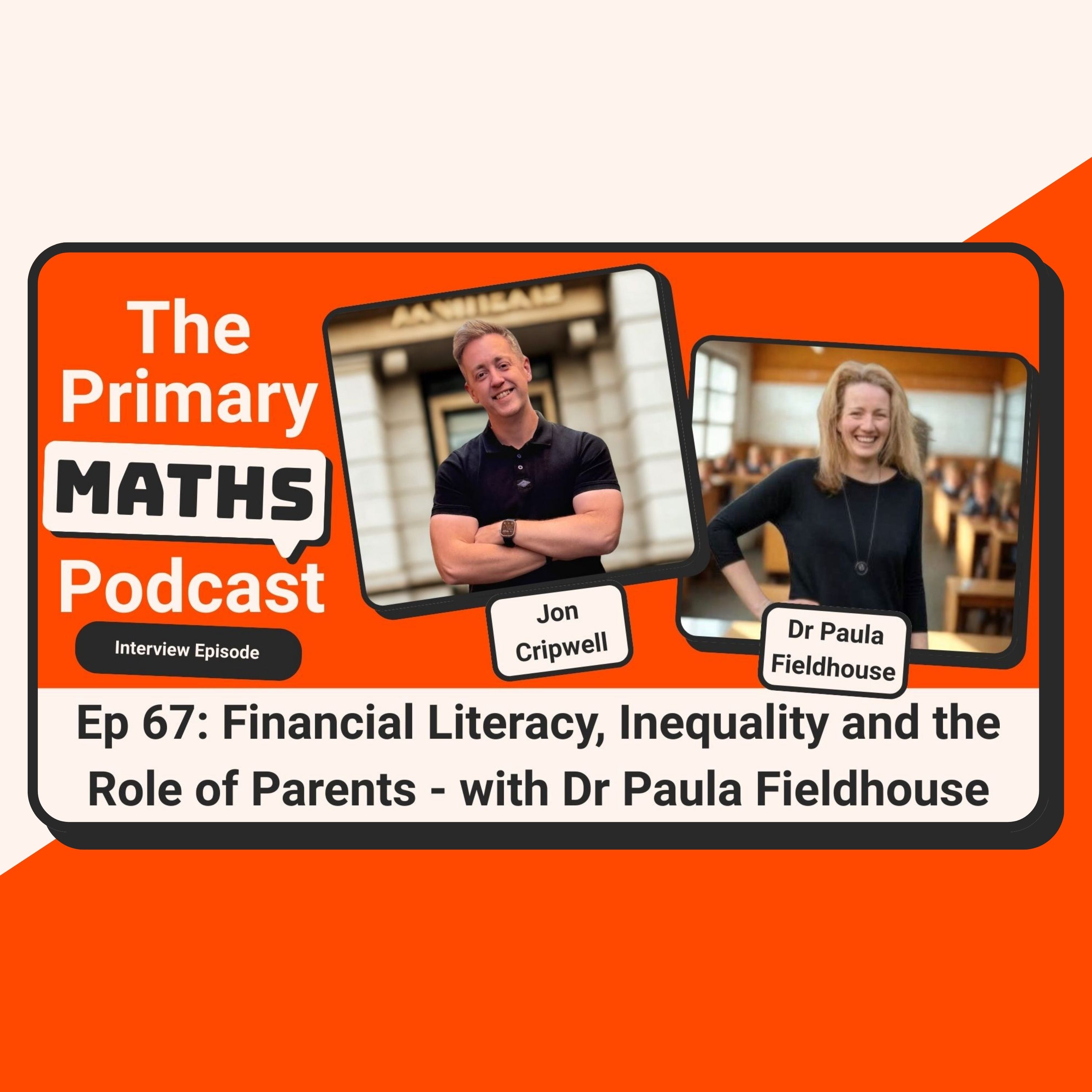Financial Literacy, Inequality and the Role of Parents – With Dr Paula Fieldhouse