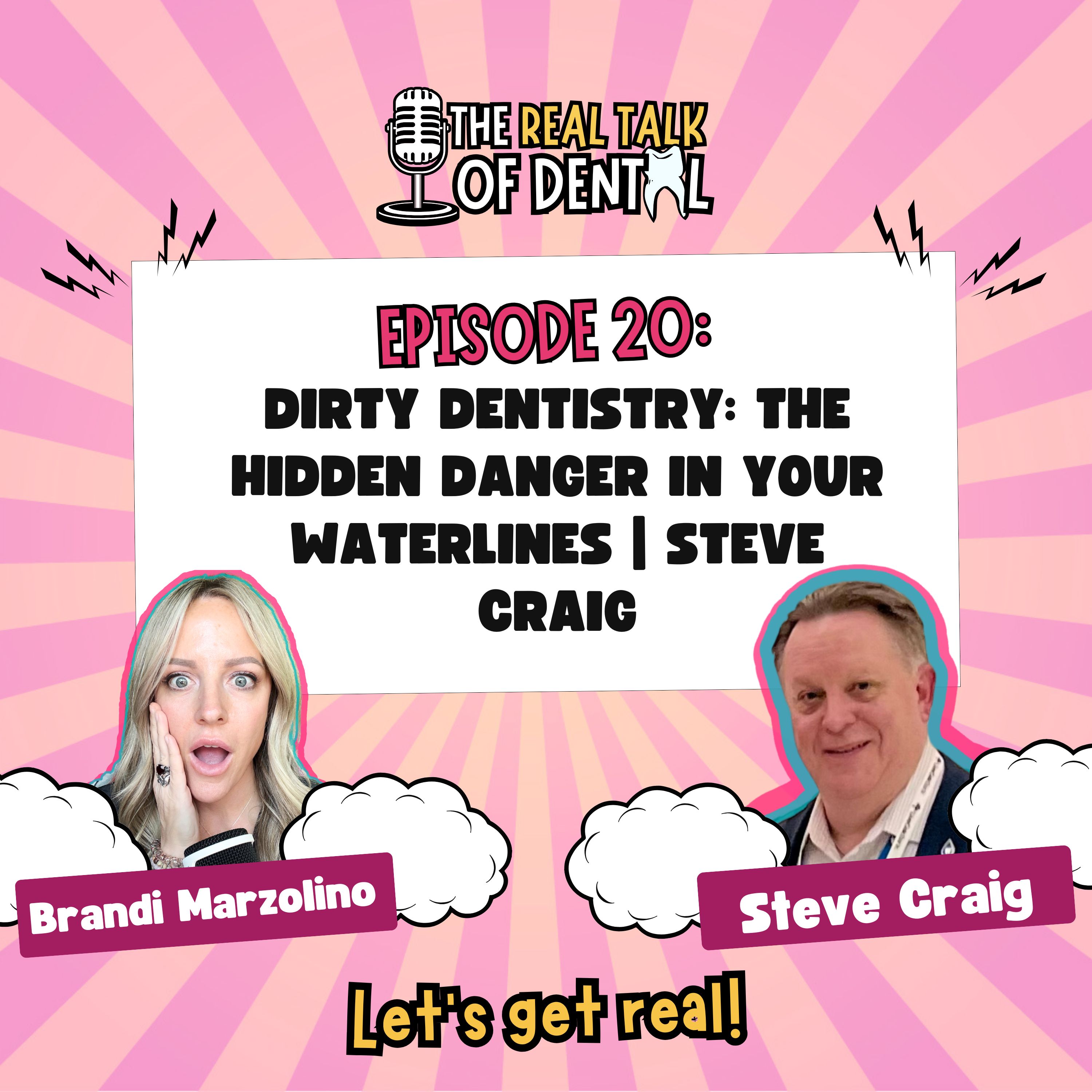 020: Dirty Dentistry: The Hidden Danger in Your Waterlines | Steve Craig episode artwork