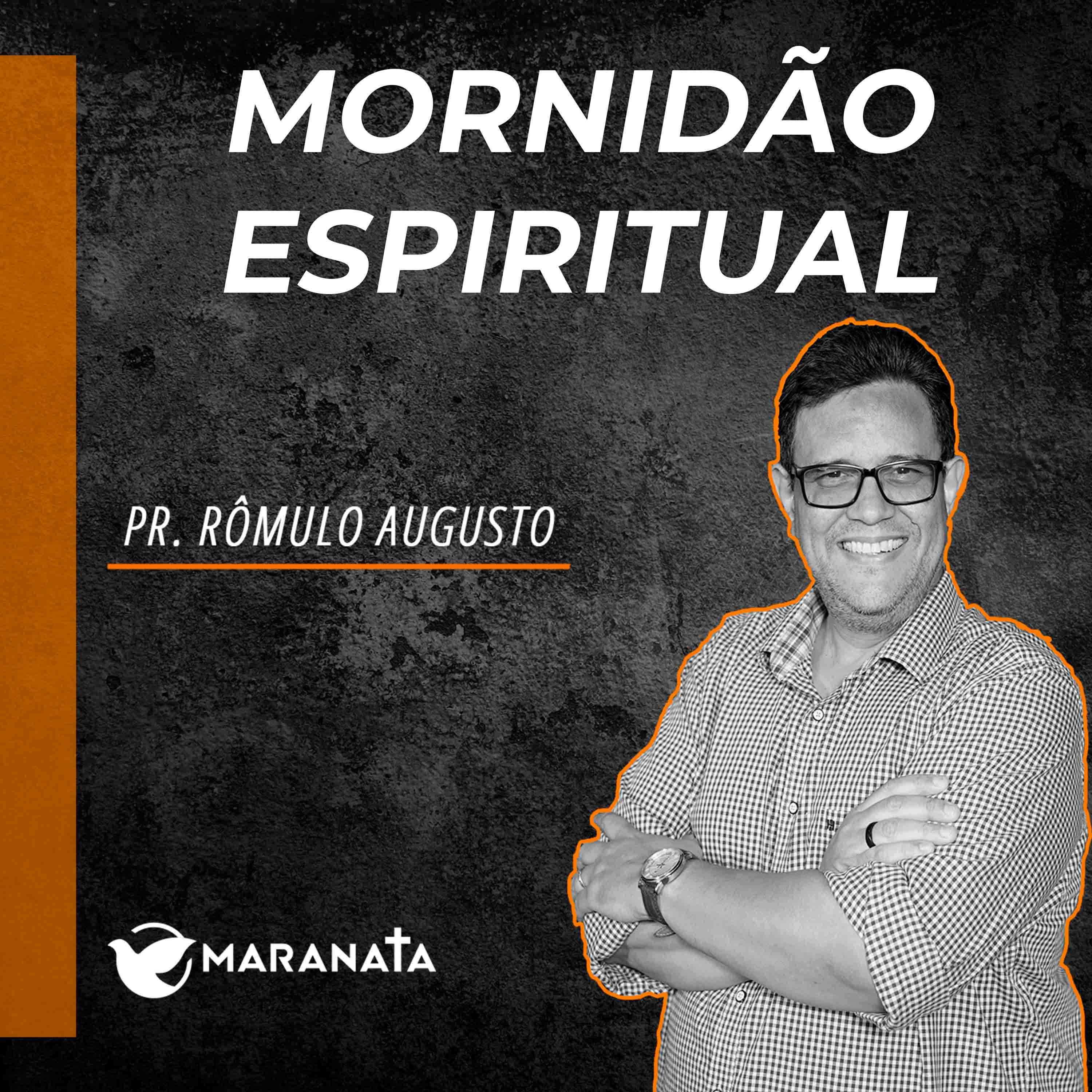 Mornidão Espiritual - Pr. Rômulo Augusto episode artwork