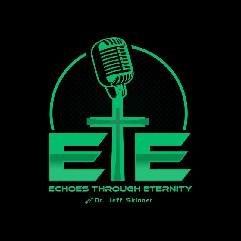 Artwork for podcast Echoes Through Eternity with Dr. Jeffery Skinner