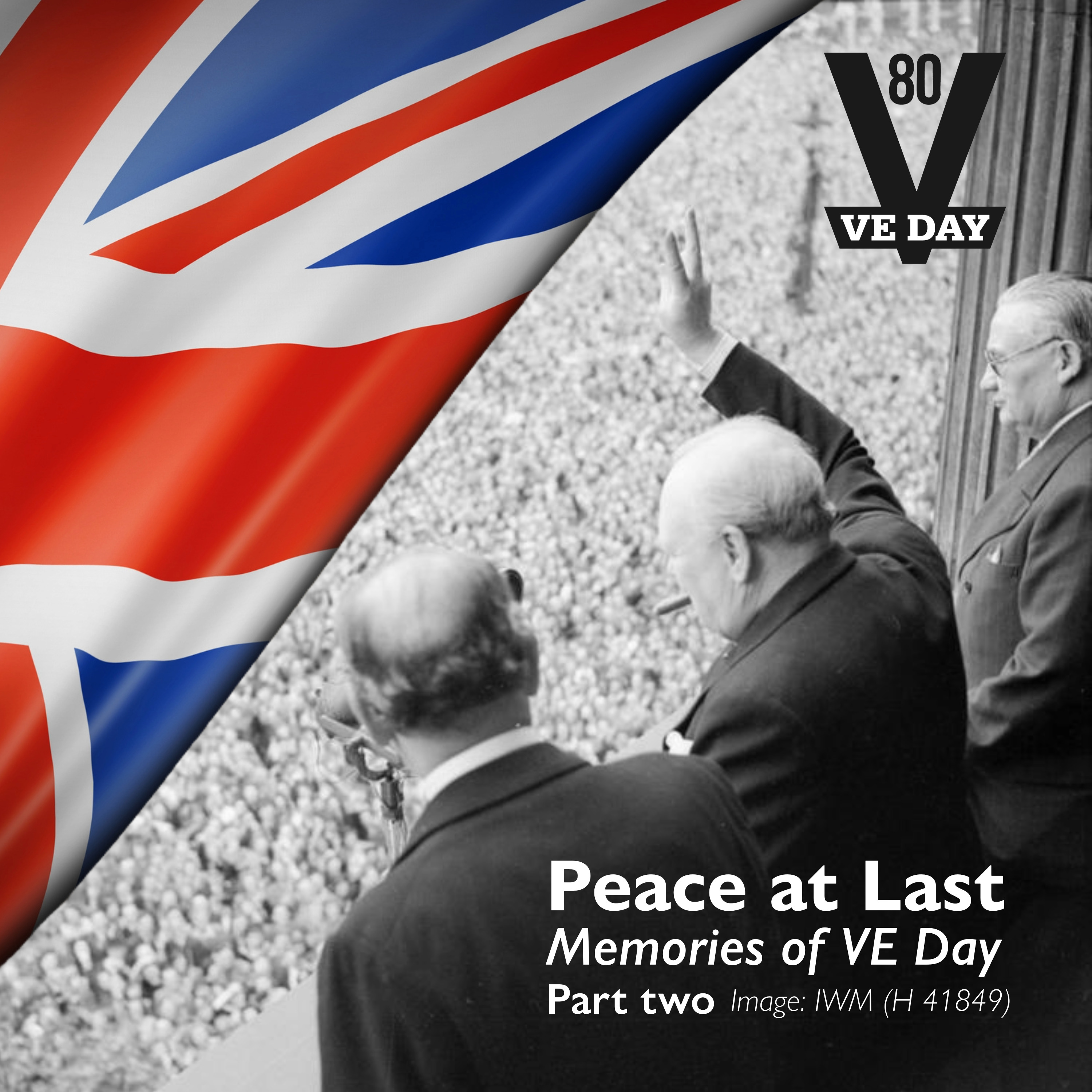 Peace at Last: Memories of VE Day (part two)