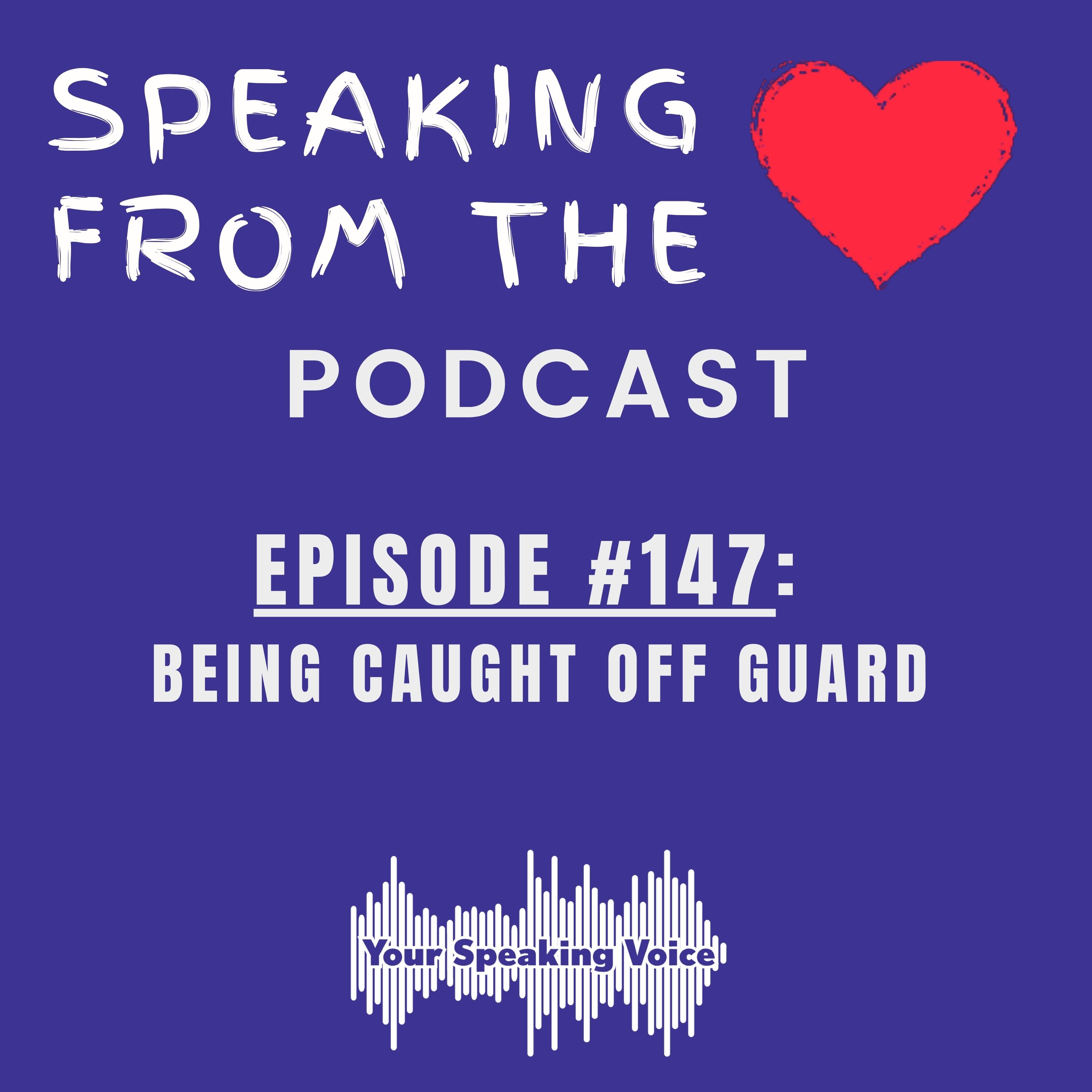 Episode #147 - Being Caught Off Guard episode artwork