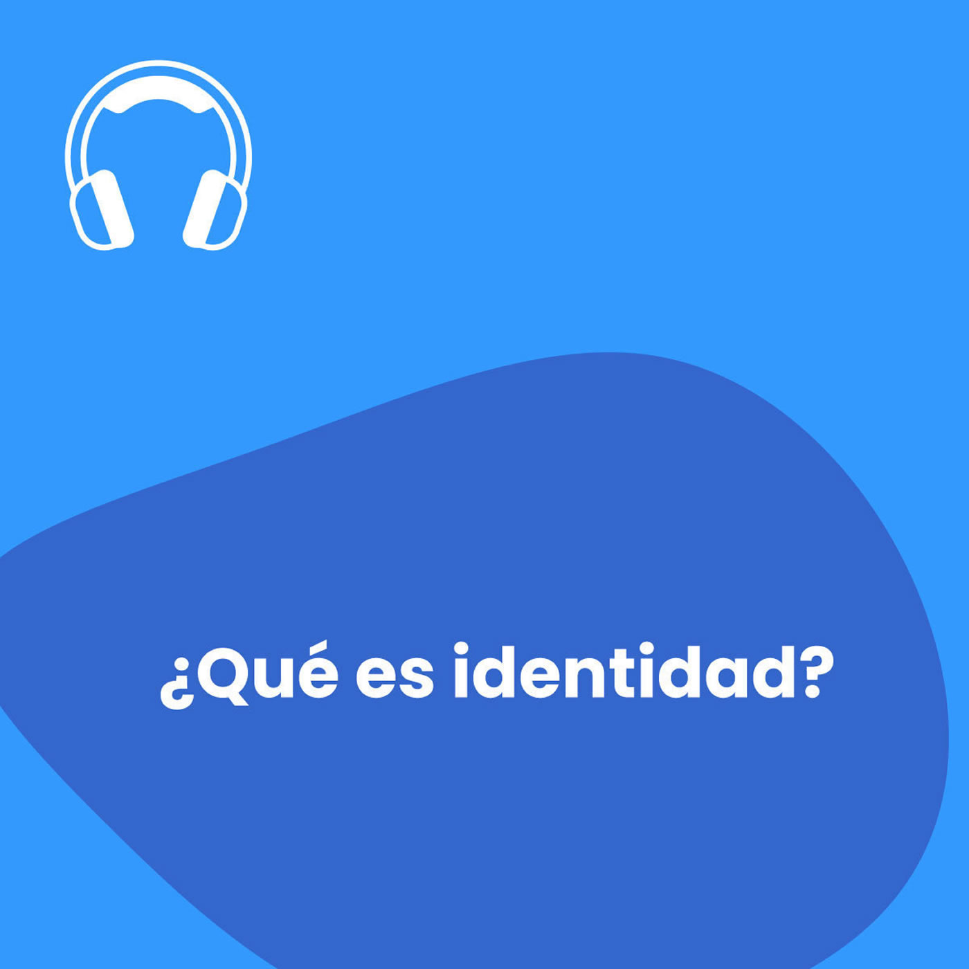 Artwork for podcast Sentido de identidad - ¿Qué es identidad?