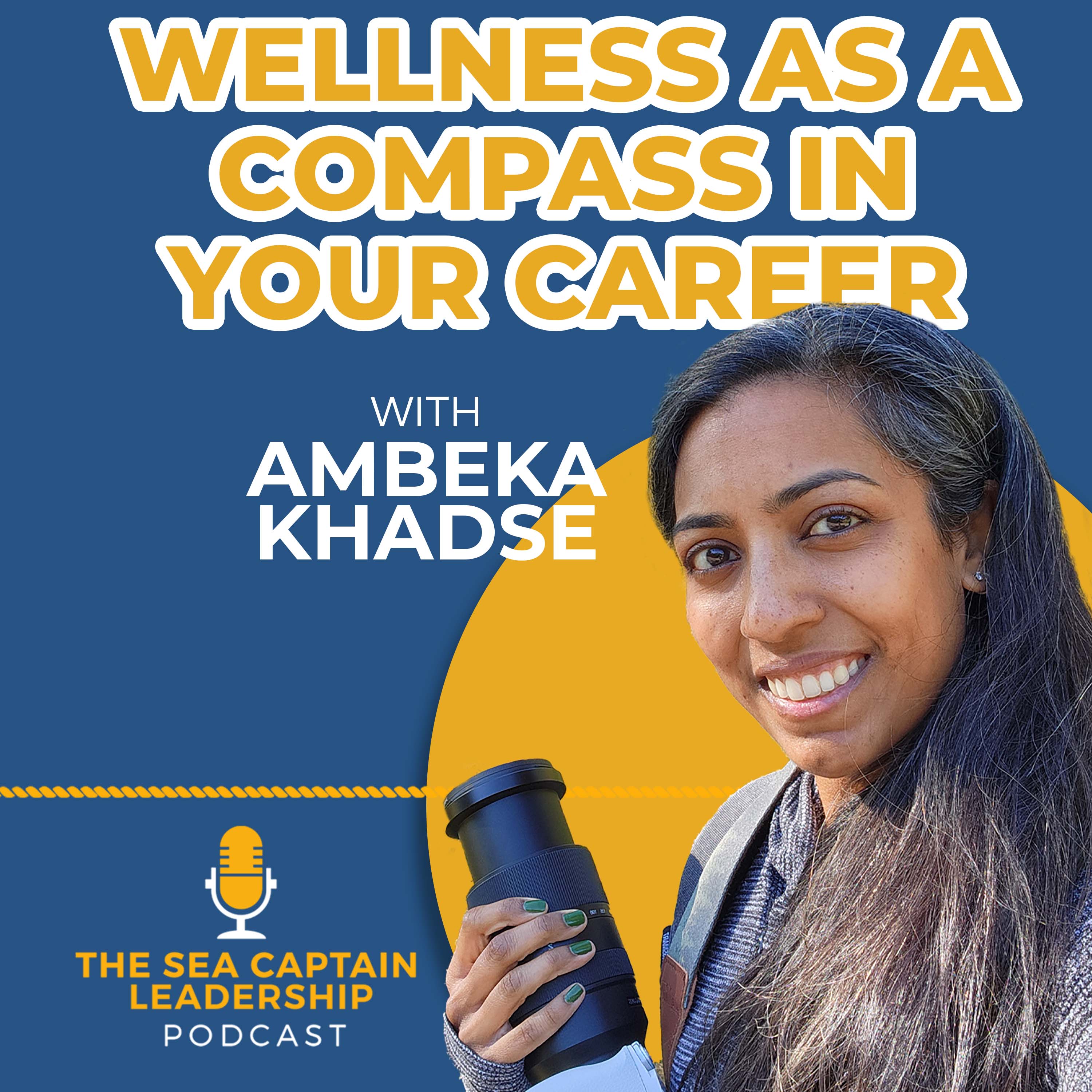 Wellness as a Compass in Your Career with Ambeka Khadse episode artwork