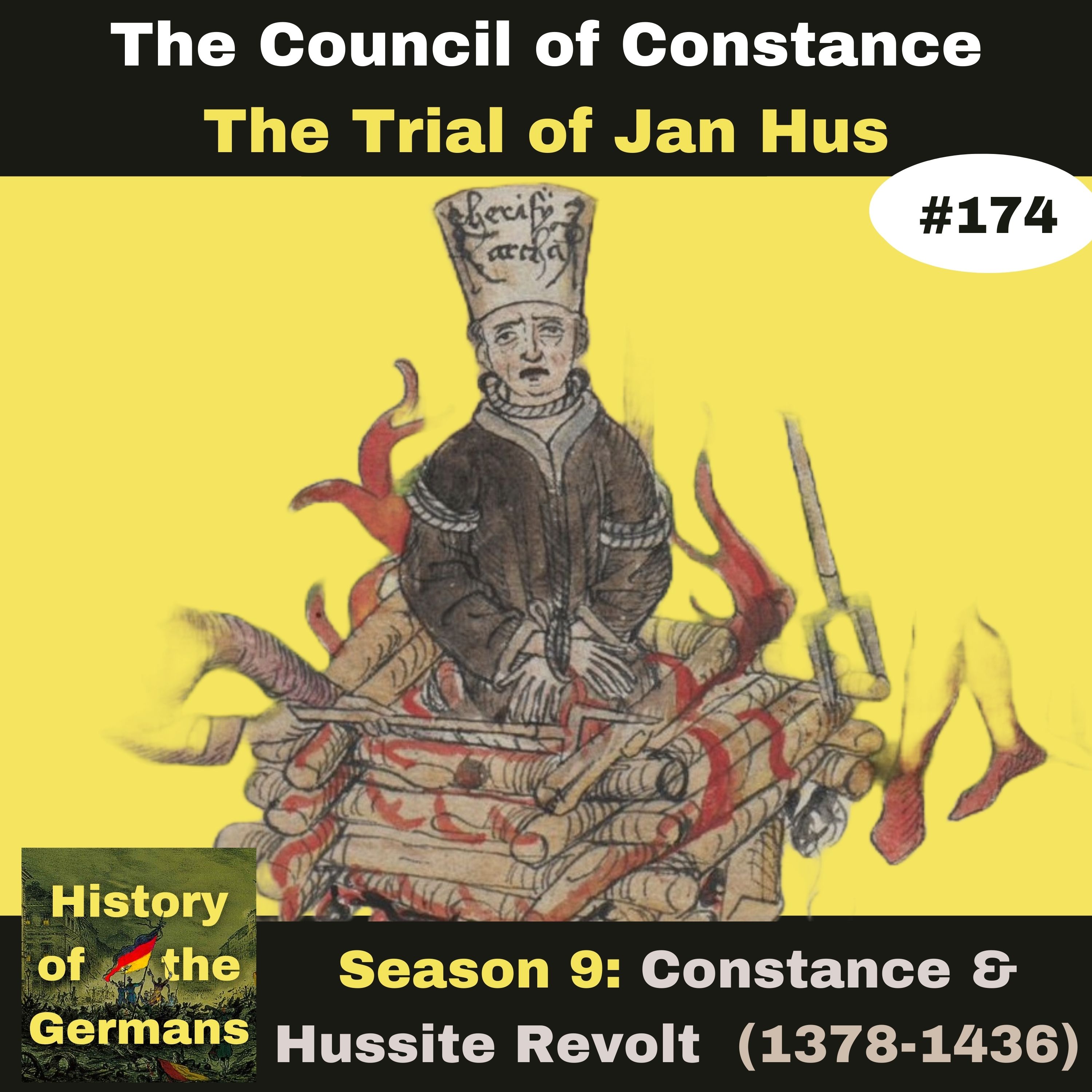 Ep. 174: Council of Constance (1414-1418) - The Trial of Jan Hus