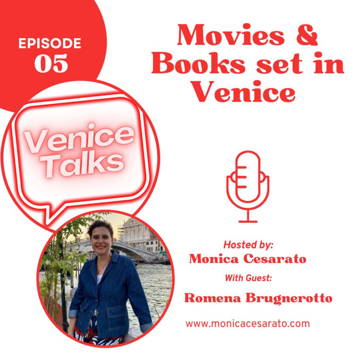 Ep.5 - Venetian Tales: Cinematic Delights, Literary Charms, and Taxing Narratives. A chat with Romena Brugnerotto, Venice tour leader & travel consultant