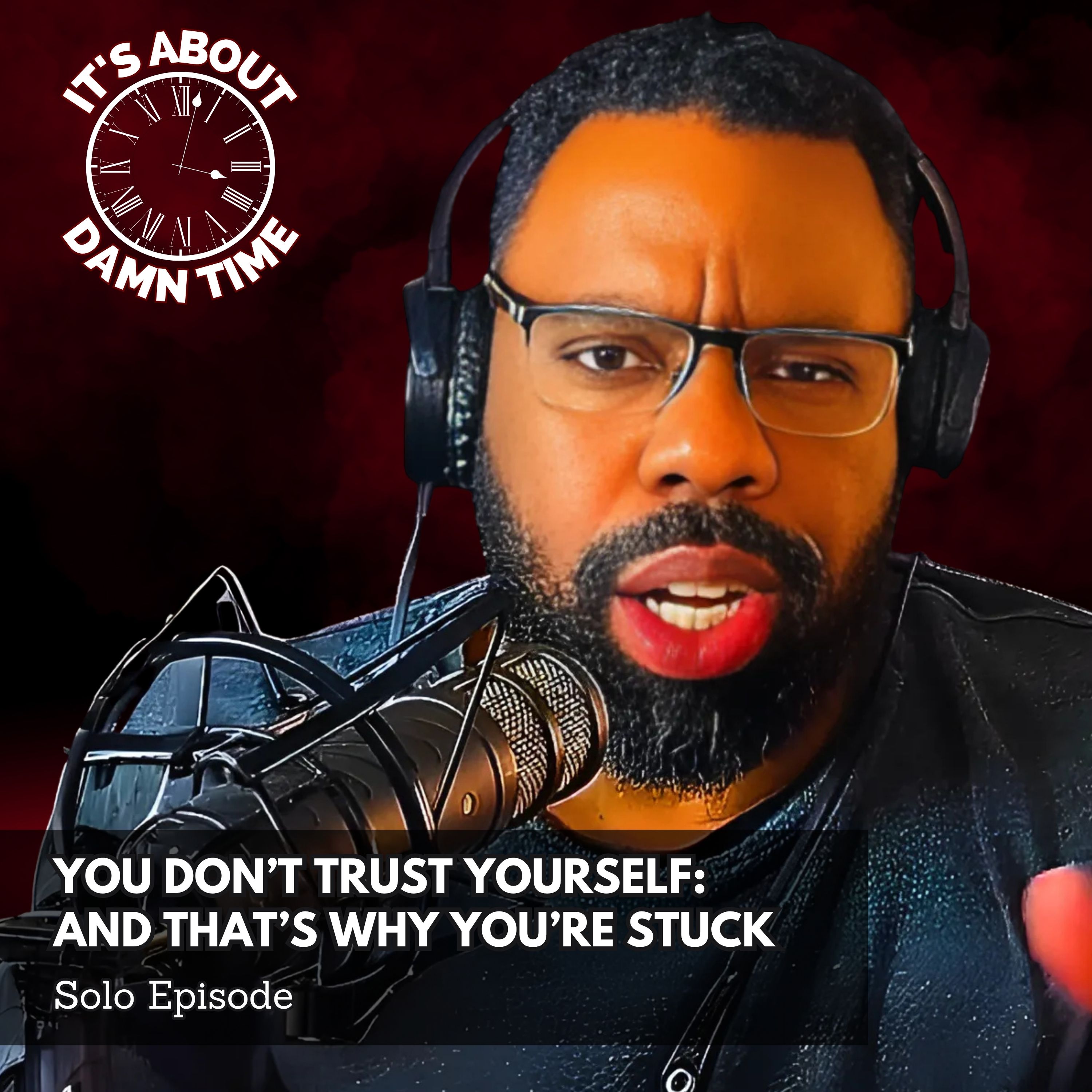 You Don’t Trust Yourself—And That’s Why You’re Stuck