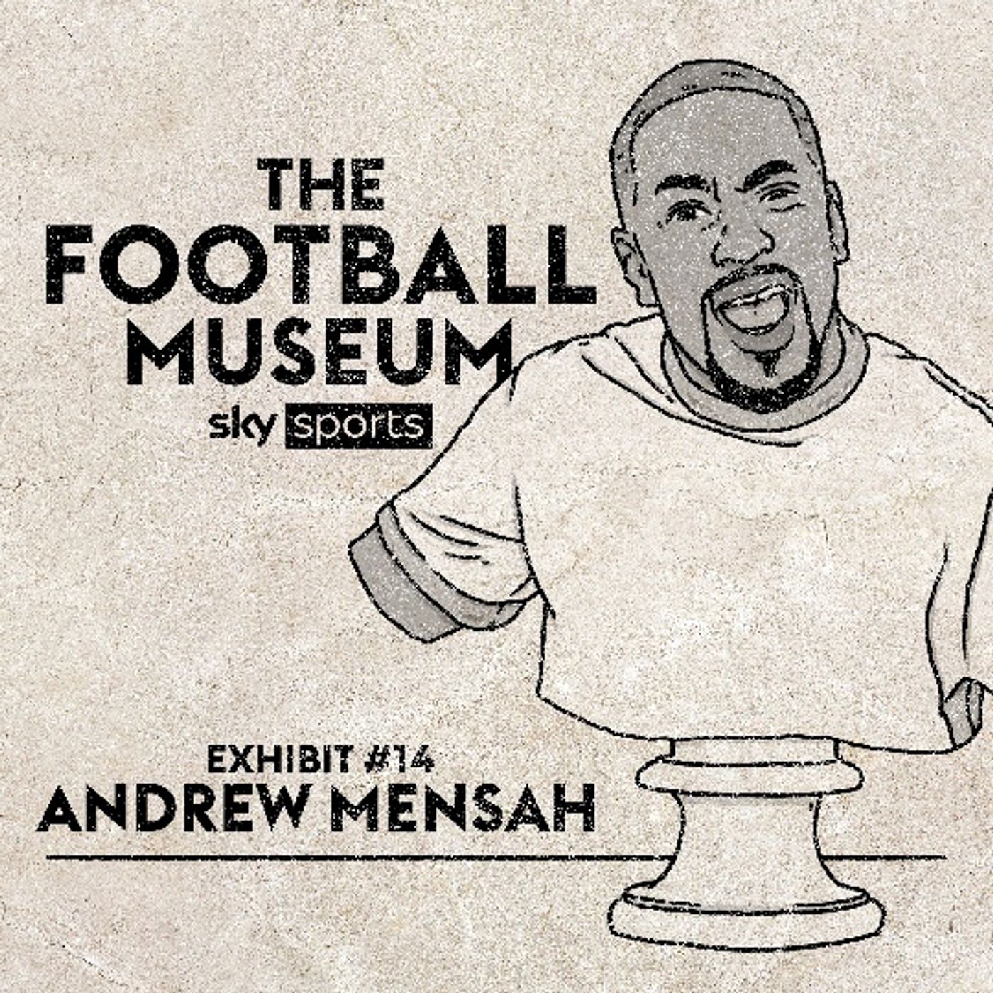 Exhibit 14: Andrew Mensah episode artwork